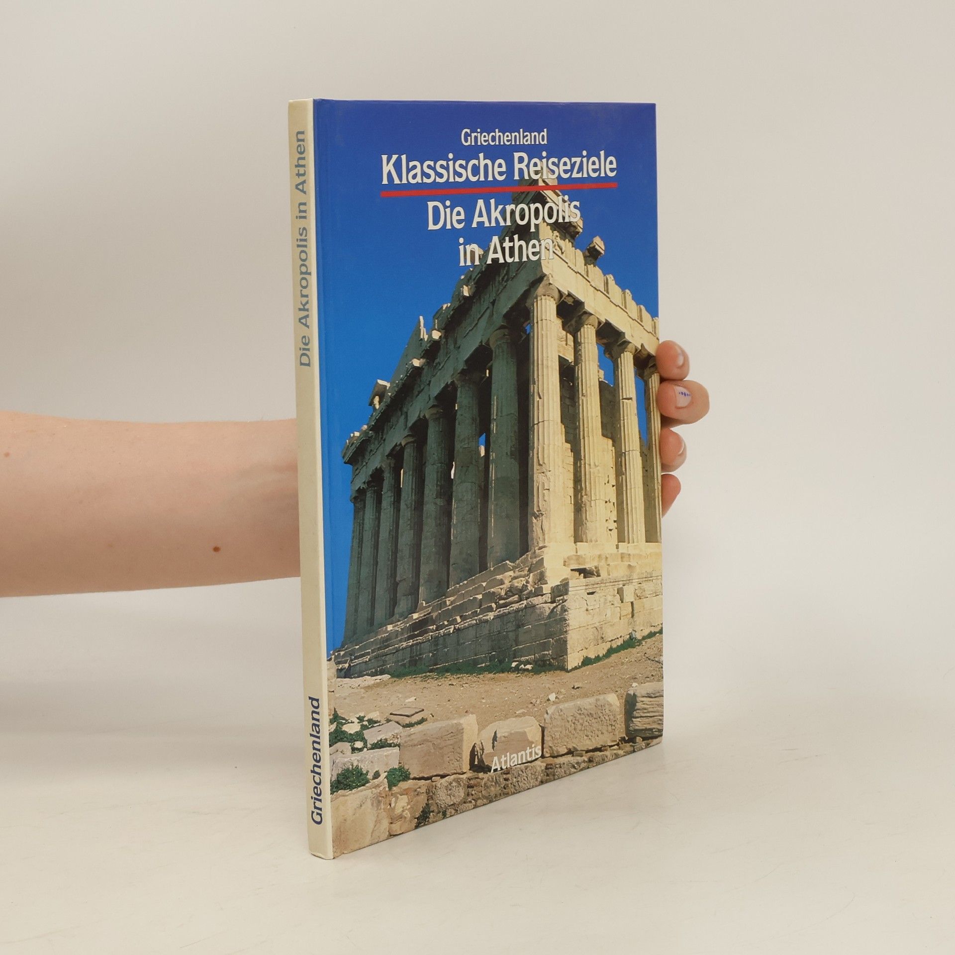 Kerstin Trinkner Die Akropolis in Athen