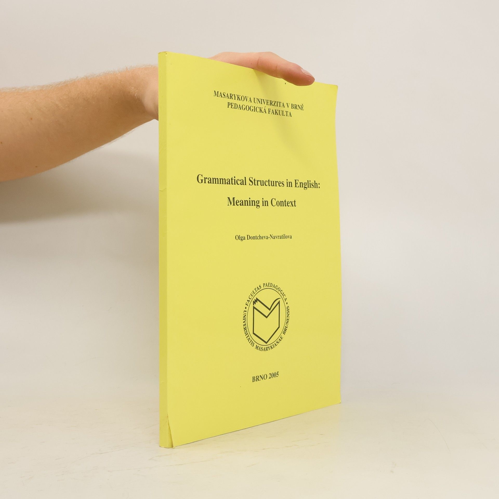 Olga Dontcheva-Navratilova Grammatical structures in English: meaning in context