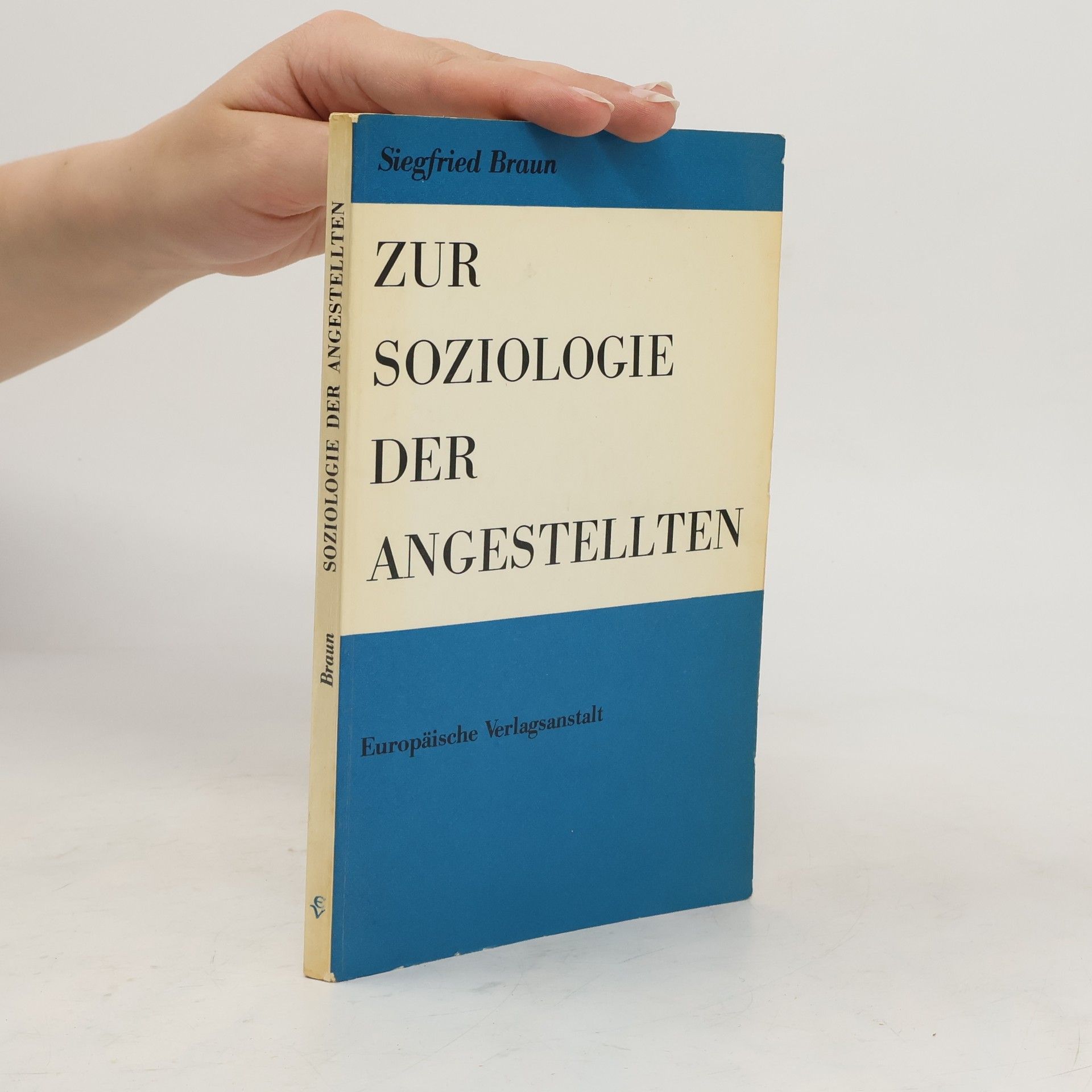 Siegfried Braun Zur Soziologie der Angestellten