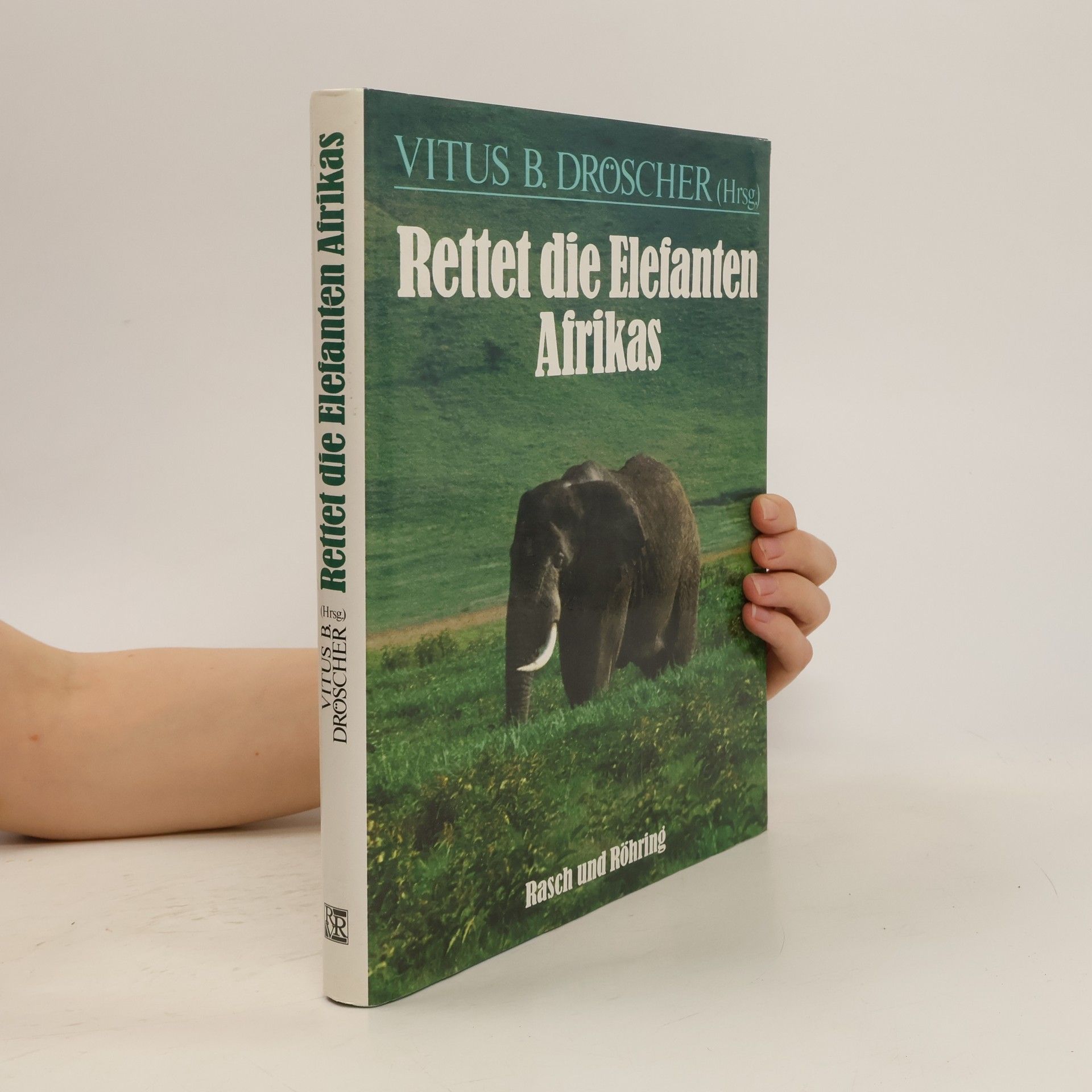 Vitus B. Dröscher Rettet die Elefanten Afrikas