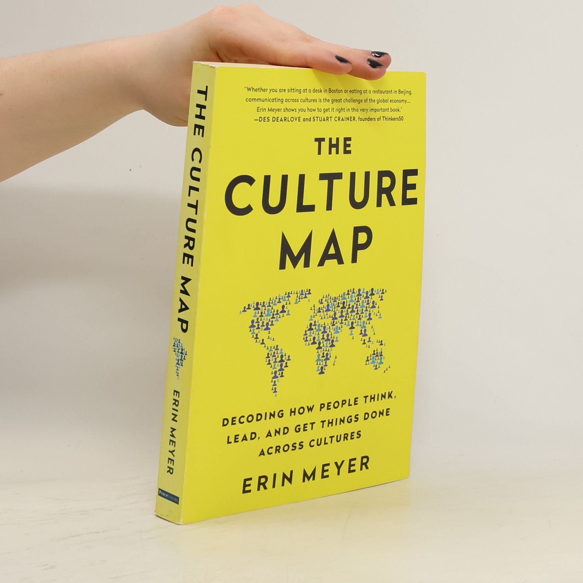Erin Meyer The Culture Map. Decoding How People Think, Lead and Get Things Done Across Cultures
