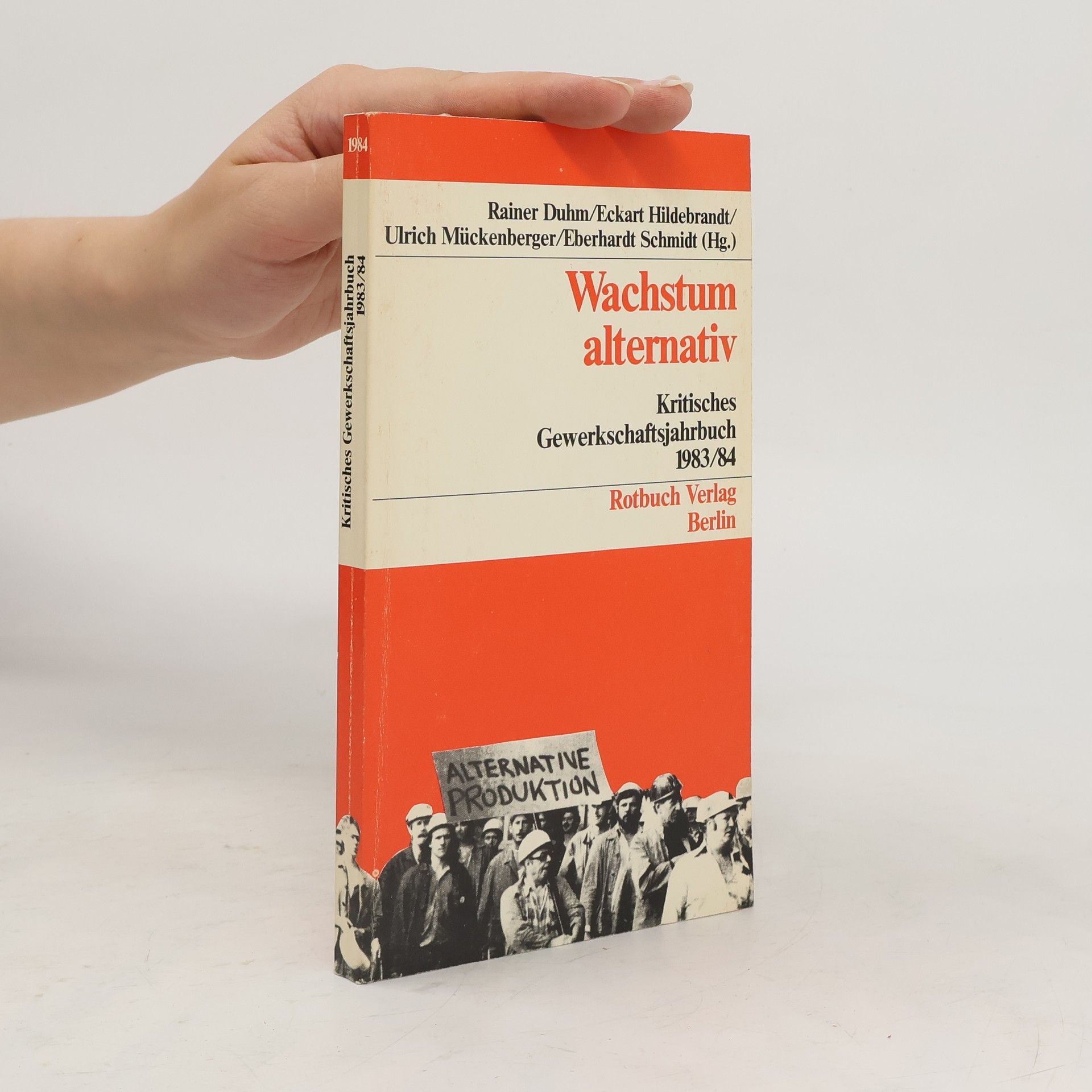 Rainer Duhm Wachstum alternativ - Initiativen für eine andere Produktion