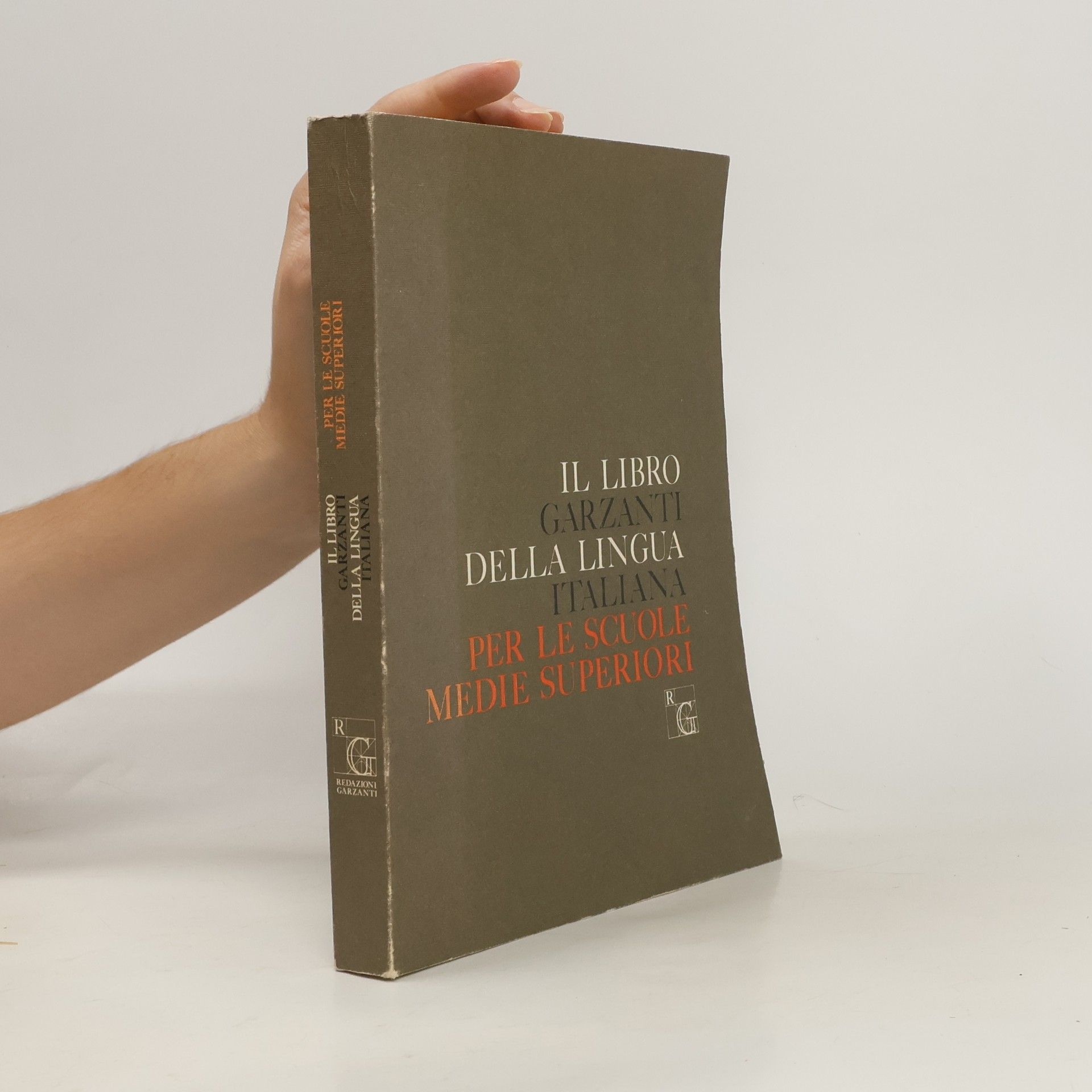Giorgio Cusatelli Il libro Garzanti della lingua italiana. Per la Scuola Medie Superiori