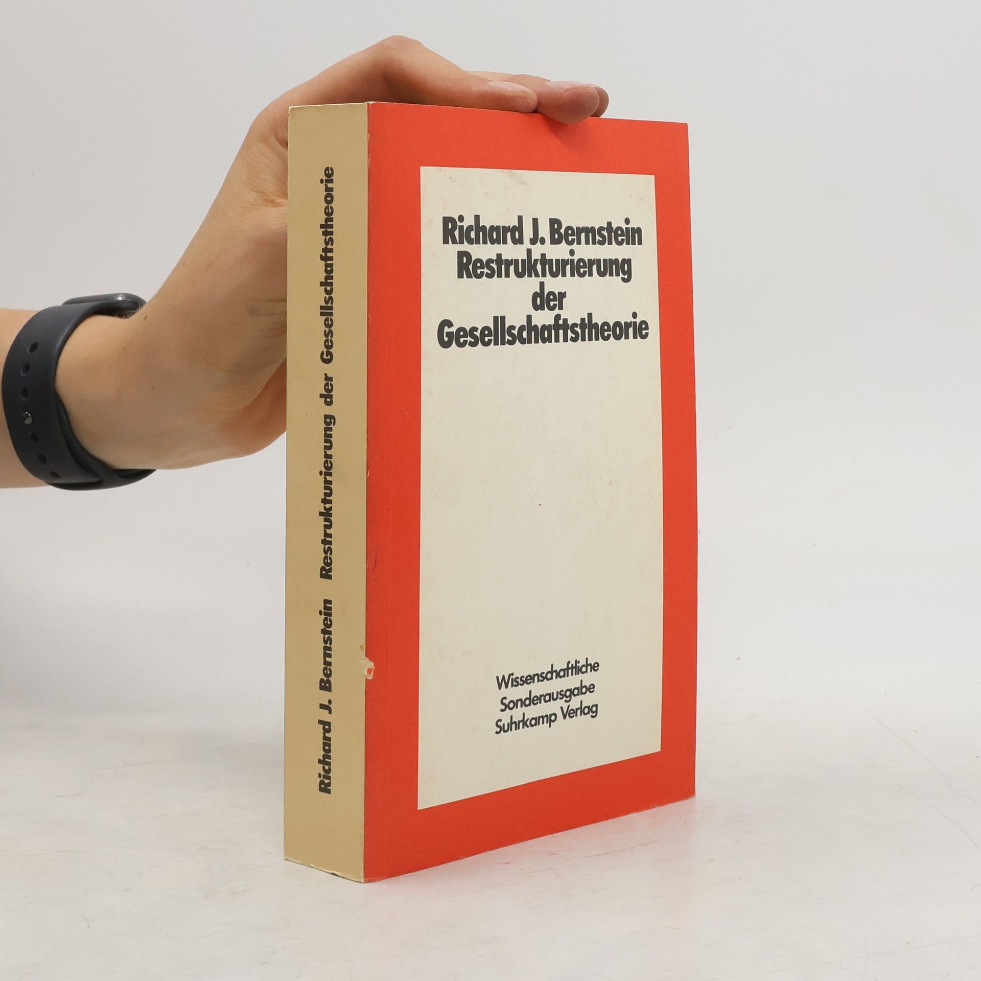 Richard J. Bernstein Restrukturierung der Gesellschaftstheorie