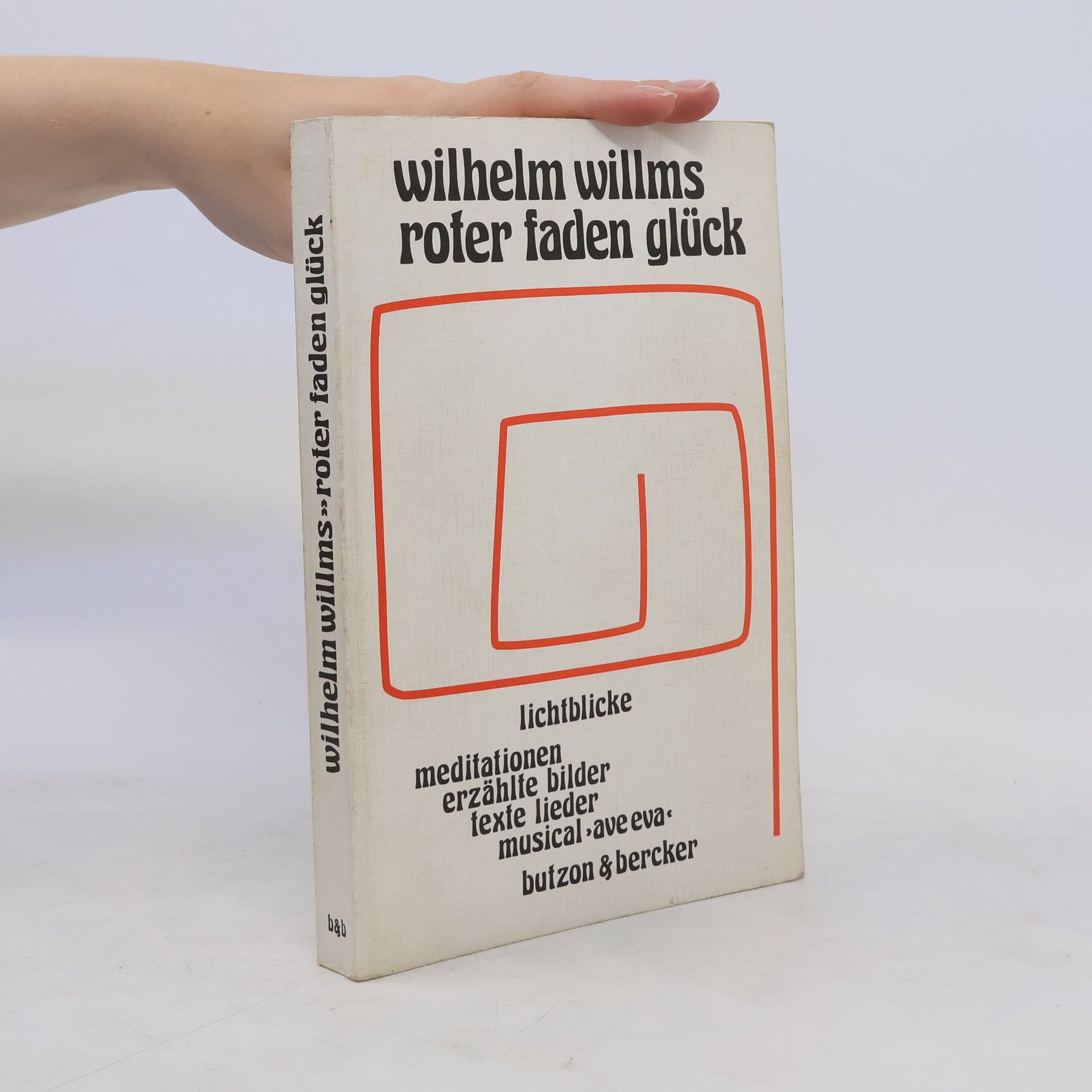 Wilhelm Willms Roter Faden Glück