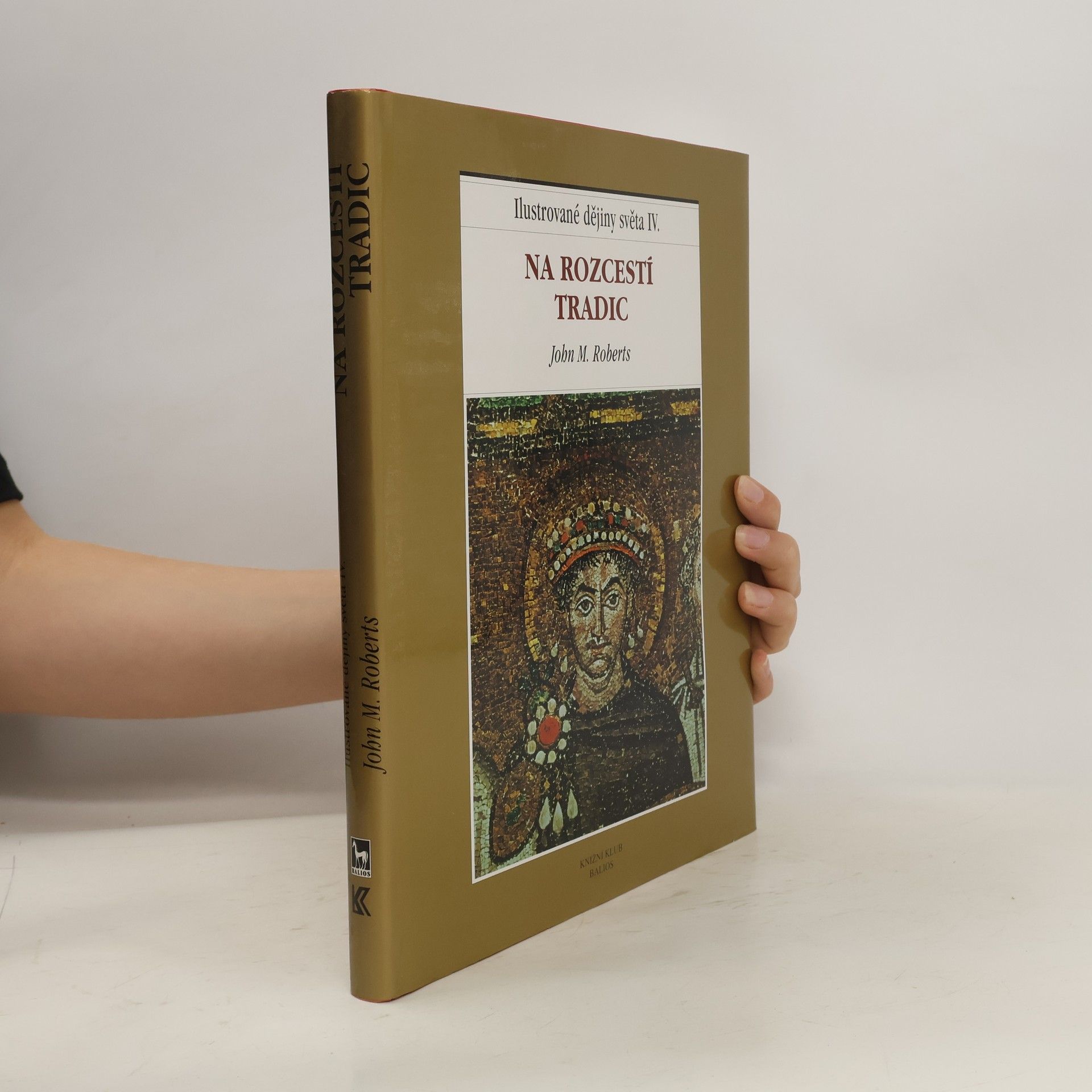 Ilustrované dějiny světa. IV., Na rozcestí tradic