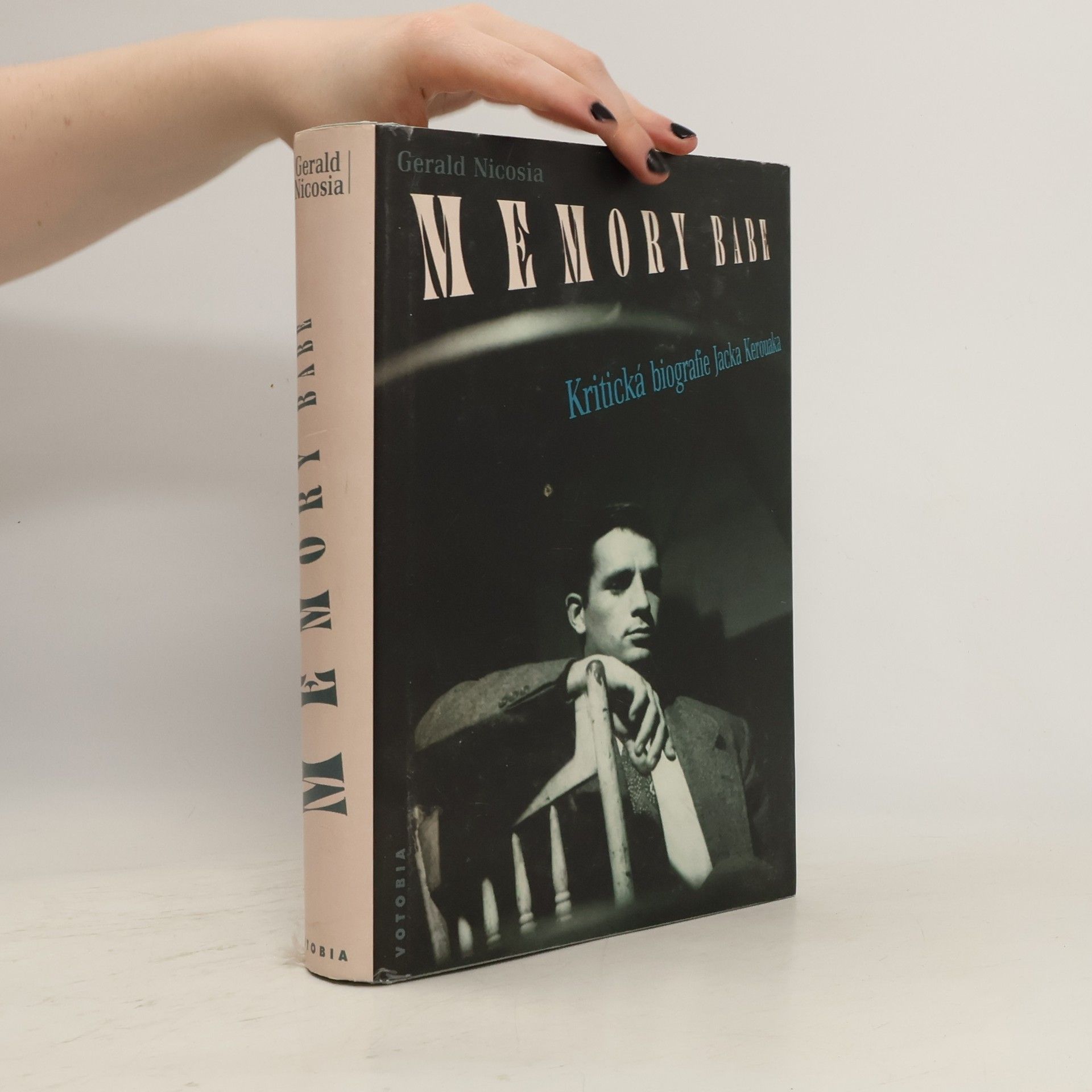 Gerald Nicosia Memory Babe. Kritická biografie Jacka Kerouaka