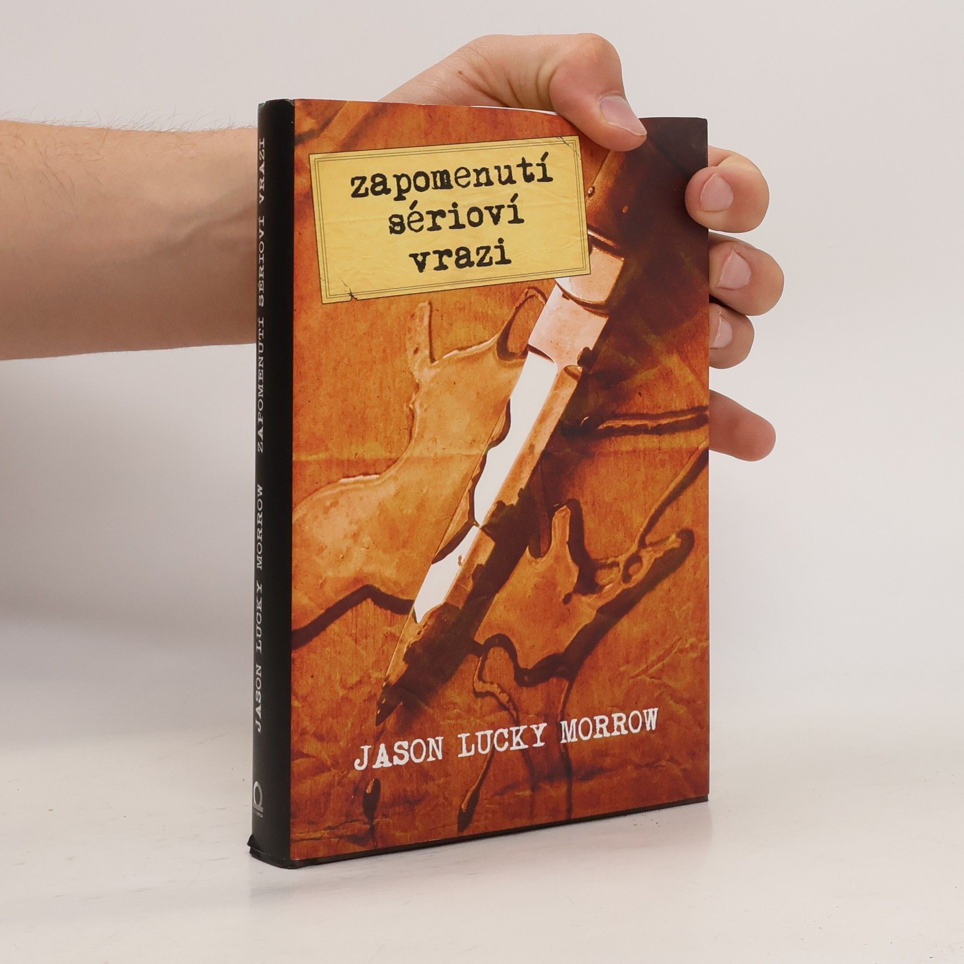Jason Lucky Morrow Zapomenutí sérioví vrazi