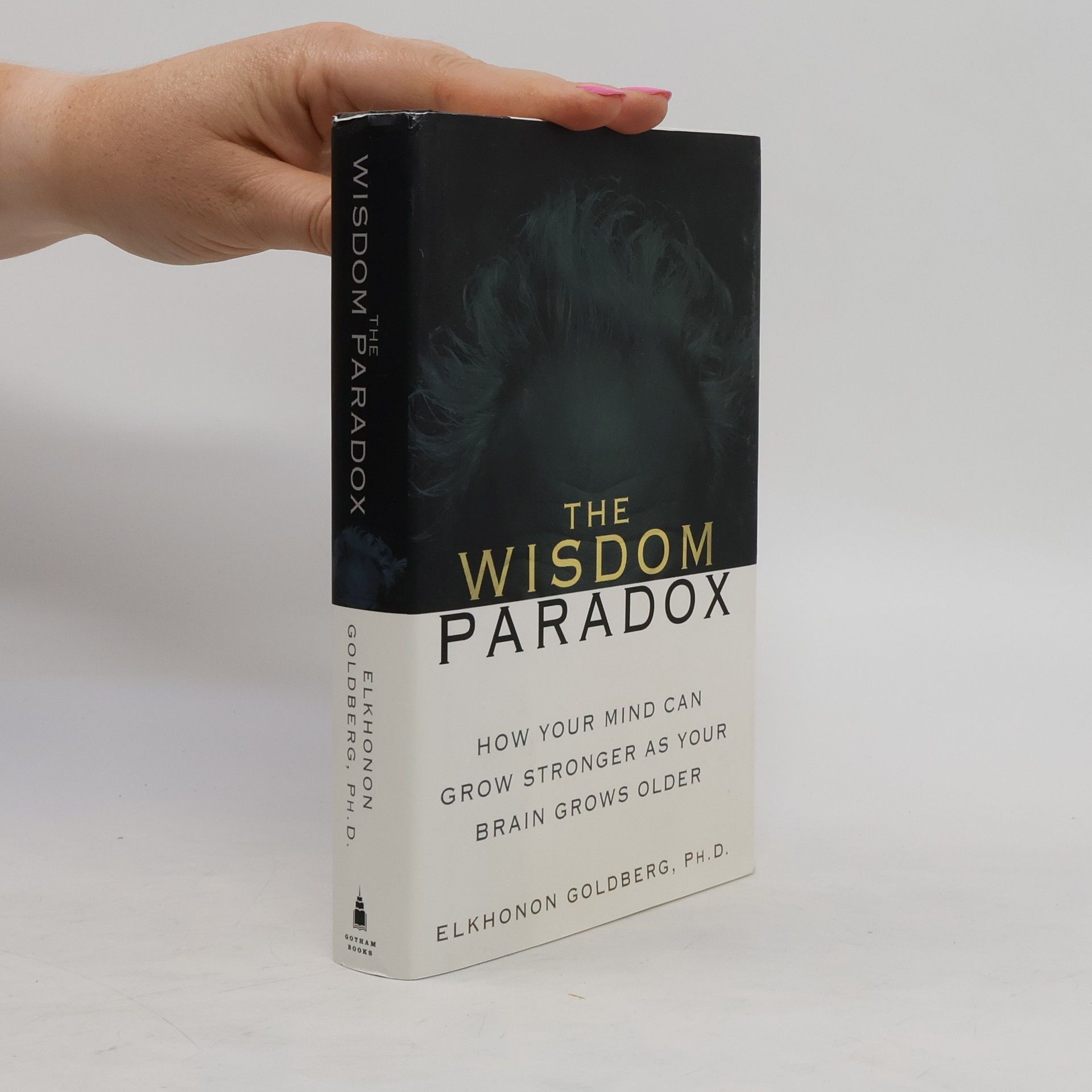 Elkhonon Goldberg The Wisdom Paradox