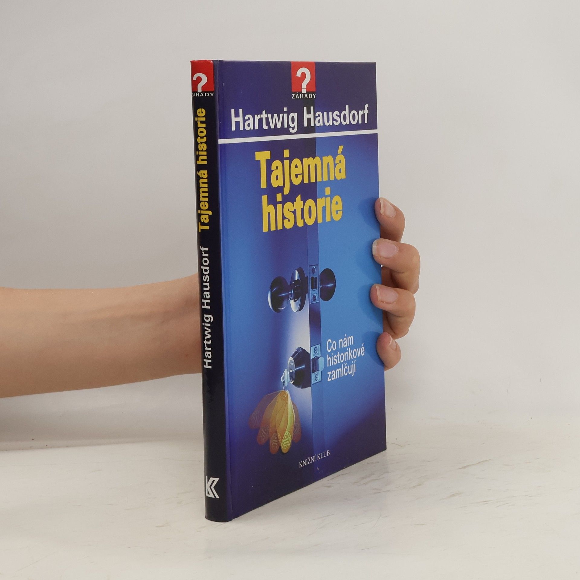 Hartwig Hausdorf Tajemná historie. Co nám historikové zamlčují