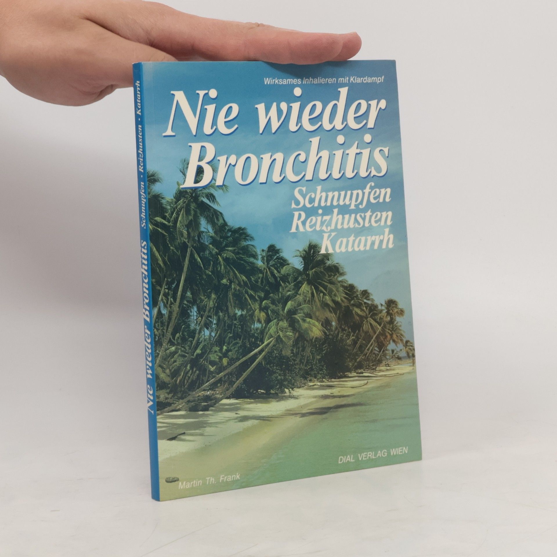 Martin Th. Frank Nie wieder Bronchitis