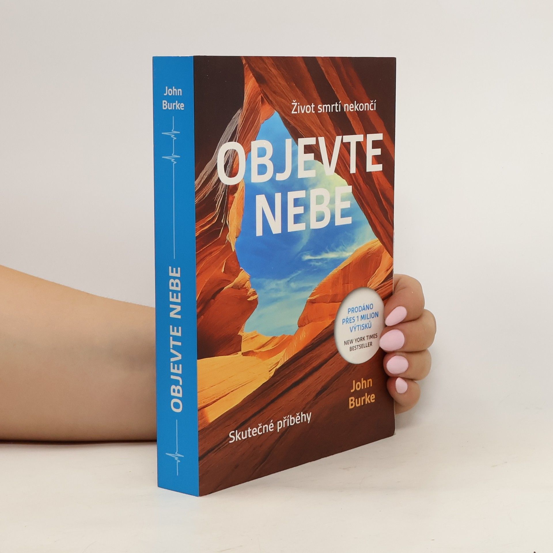 John Burke Objevte nebe : život smrtí nekončí : skutečné příběhy