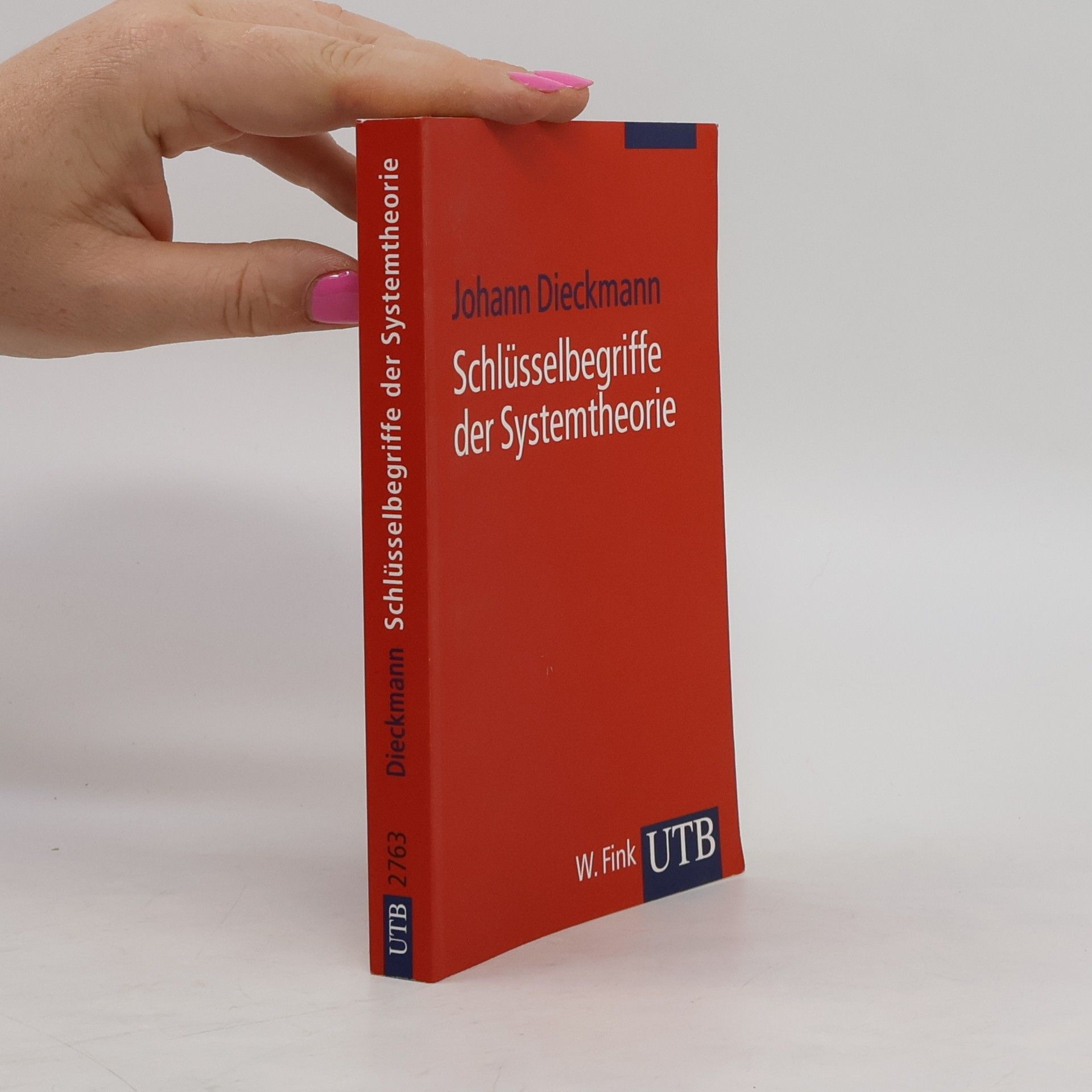 Johann Dieckmann Schlüsselbegriffe der Systemtheorie