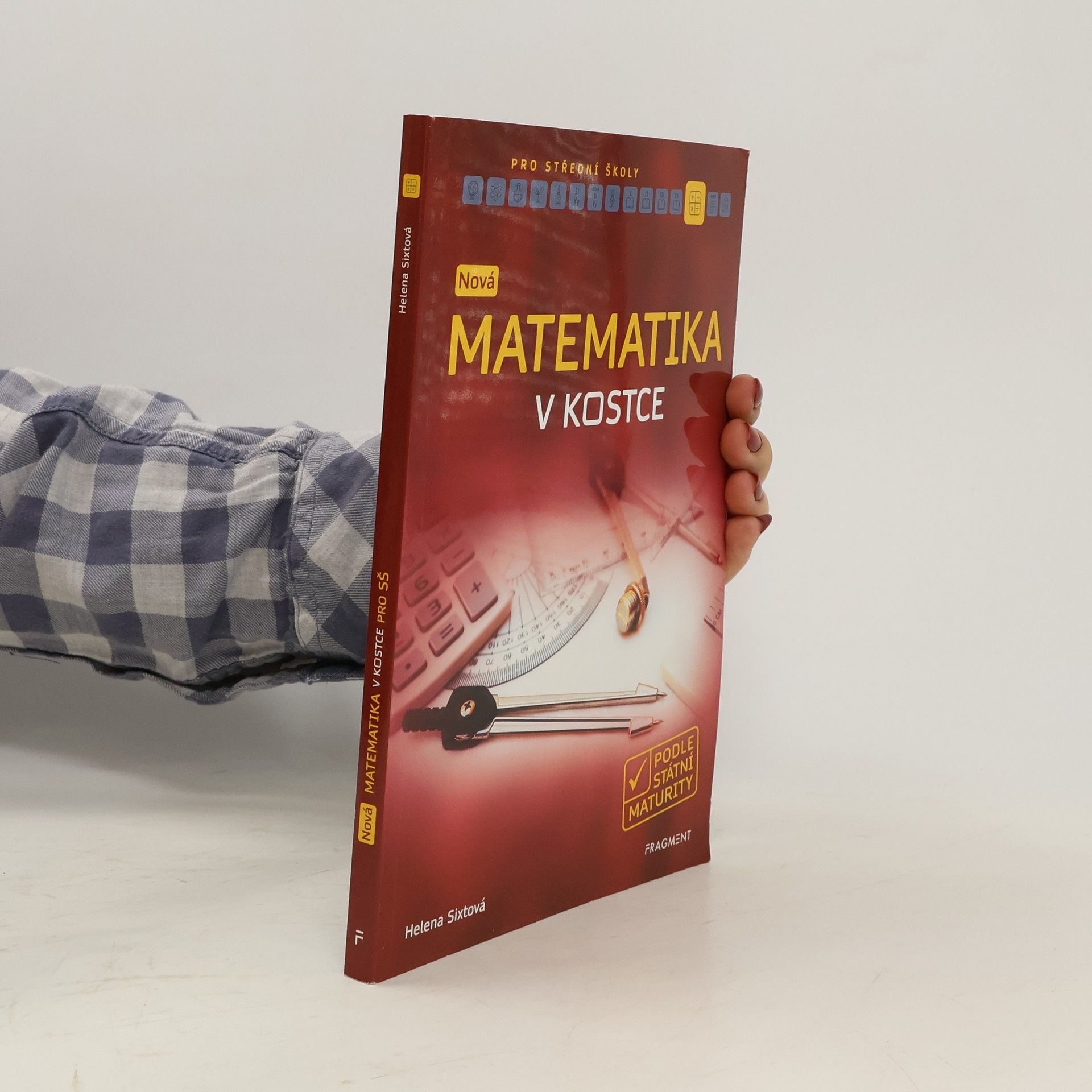 Helena Sixtová Nová matematika v kostce pro SŠ