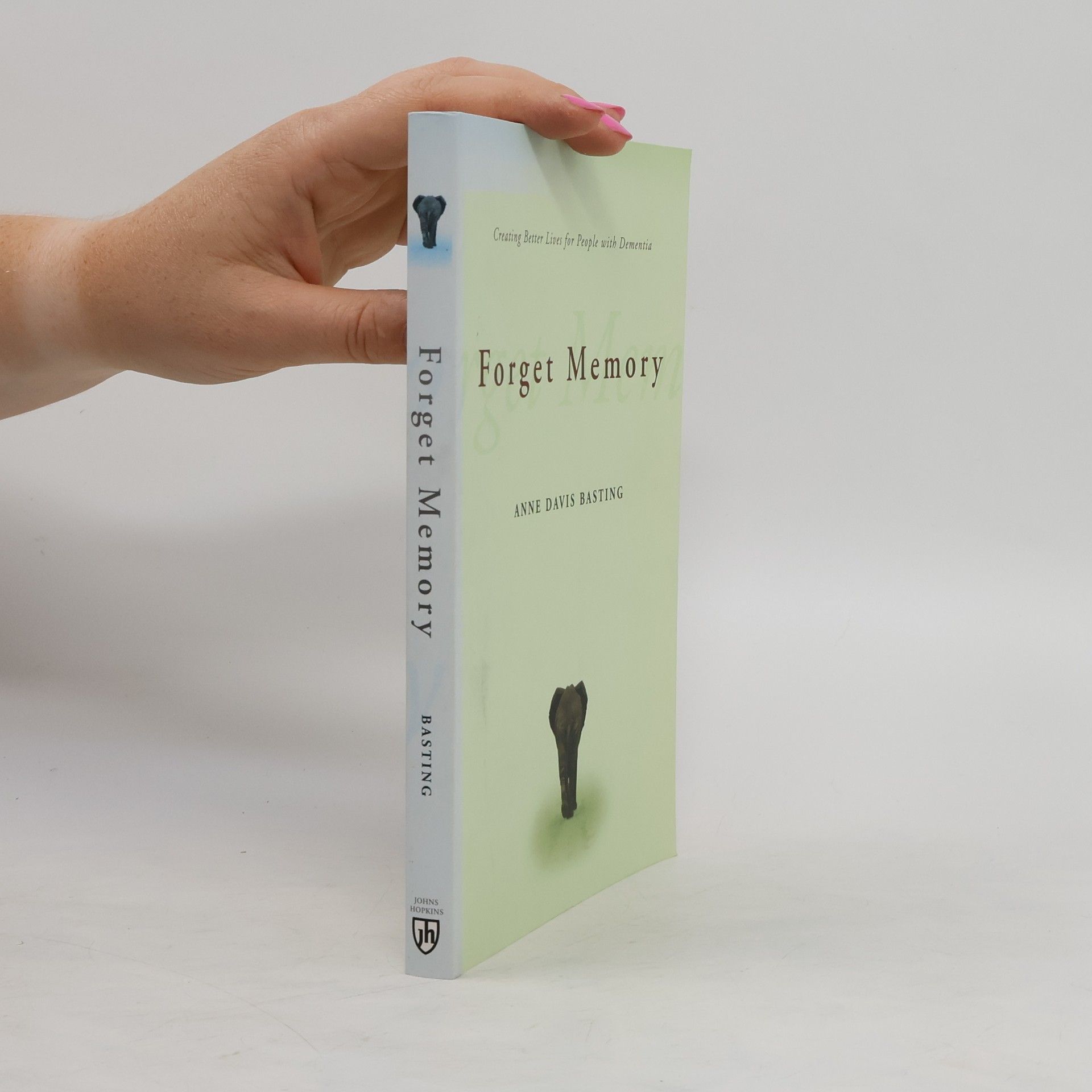 Anne D. Basting Forget Memory
