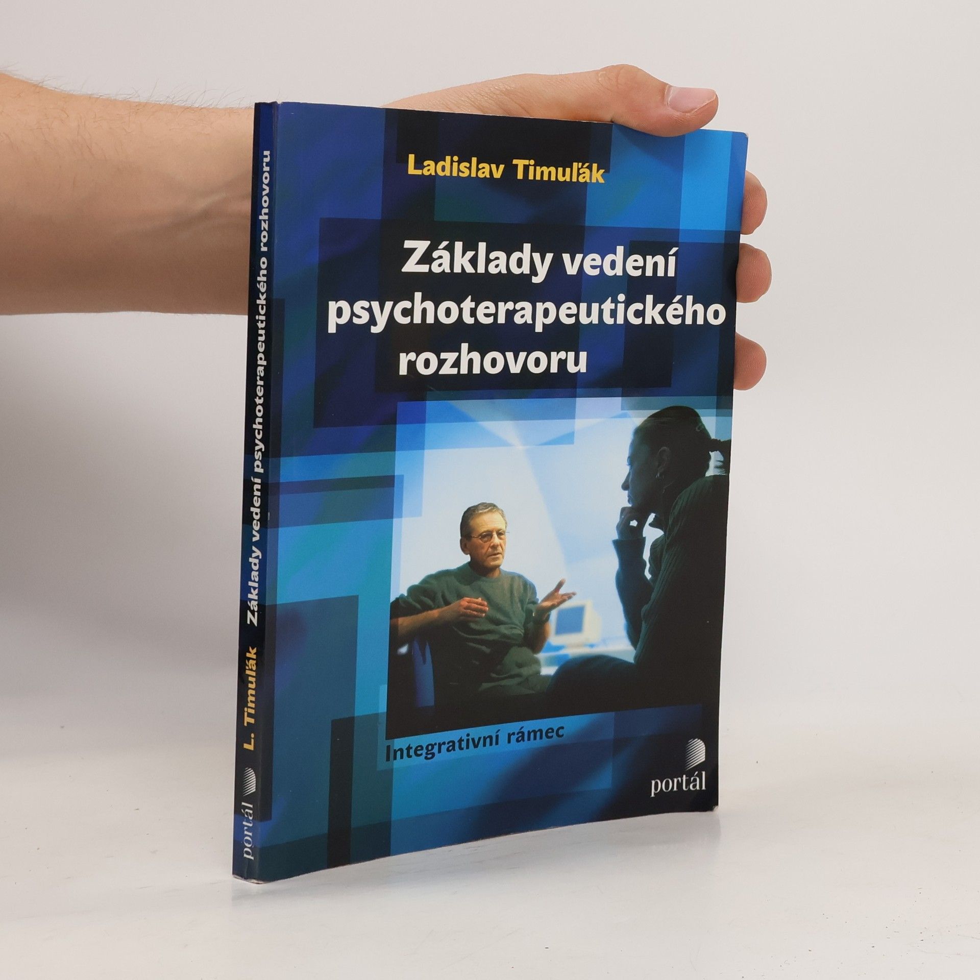 Ladislav Timuľák Základy vedení psychoterapeutického rozhovoru