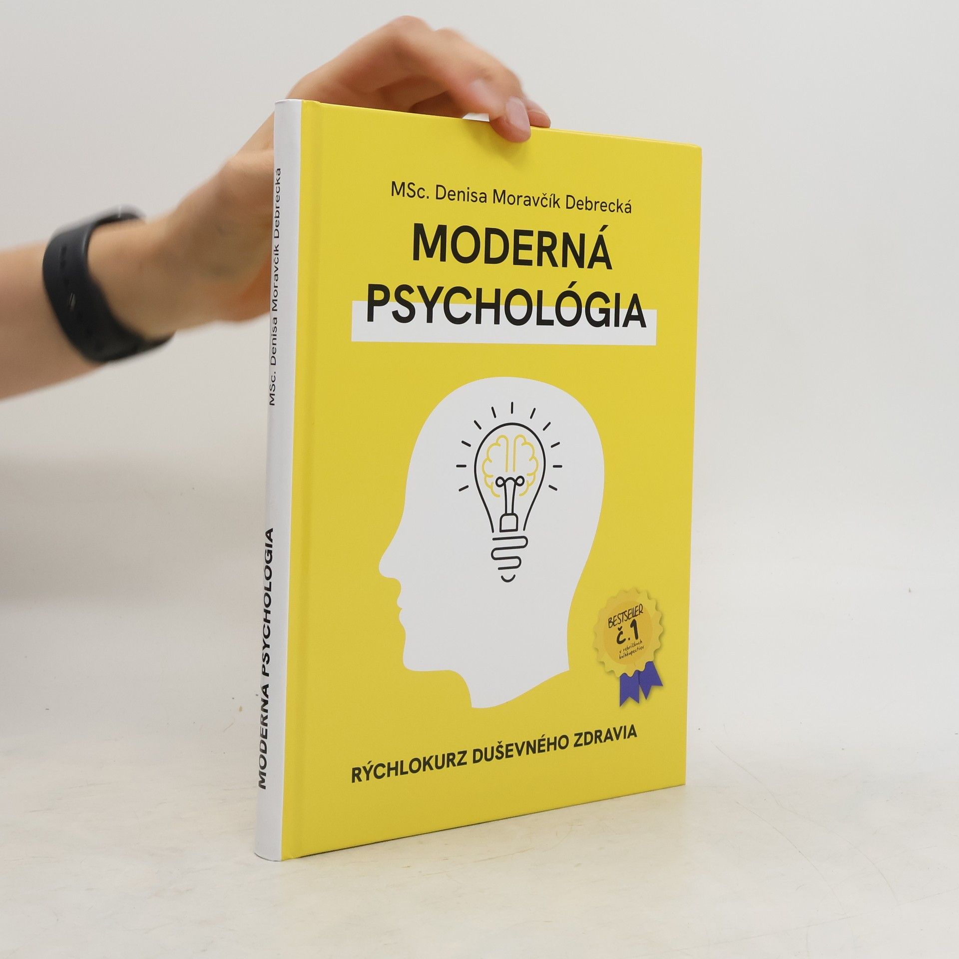 Denisa Moravčík Debrecká Moderná psychológia: Rýchlokurz duševného zdravia