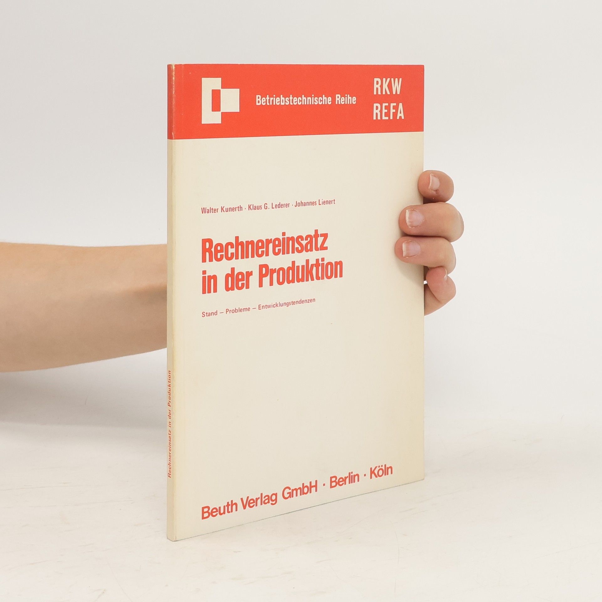 Walter Kunerth Rechnereinsatz in der Produktion