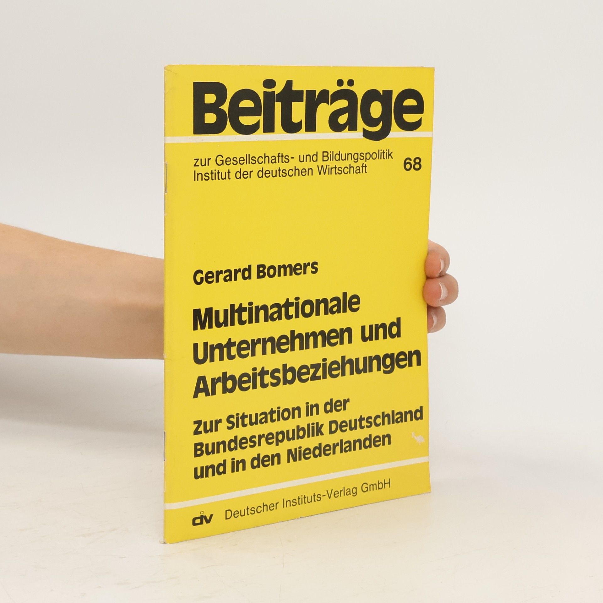 Gerard B. J. Bomers Multinationale Unternehmen und Arbeitsbeziehungen
