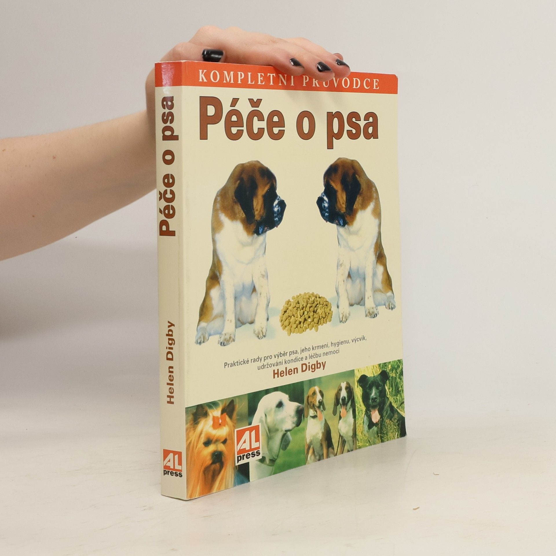 Helen Digby Péče o psa : [kompletní průvodce]