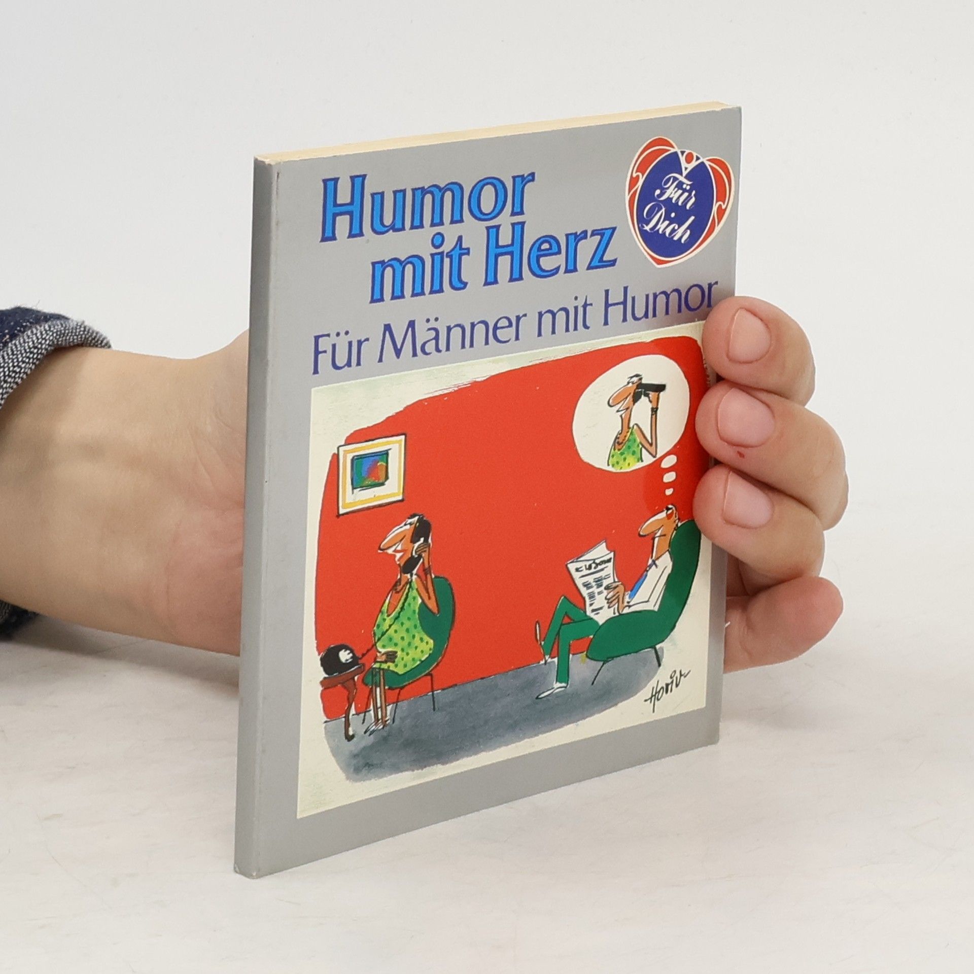 Collectif d'auteurs Humor mit Herz: Für Männer mit Humor