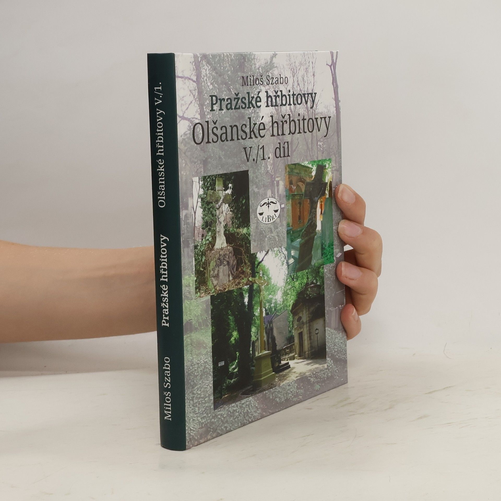 Miloš Szabo Pražské hřbitovy - Olšanské hřbitovy V. /1. díl