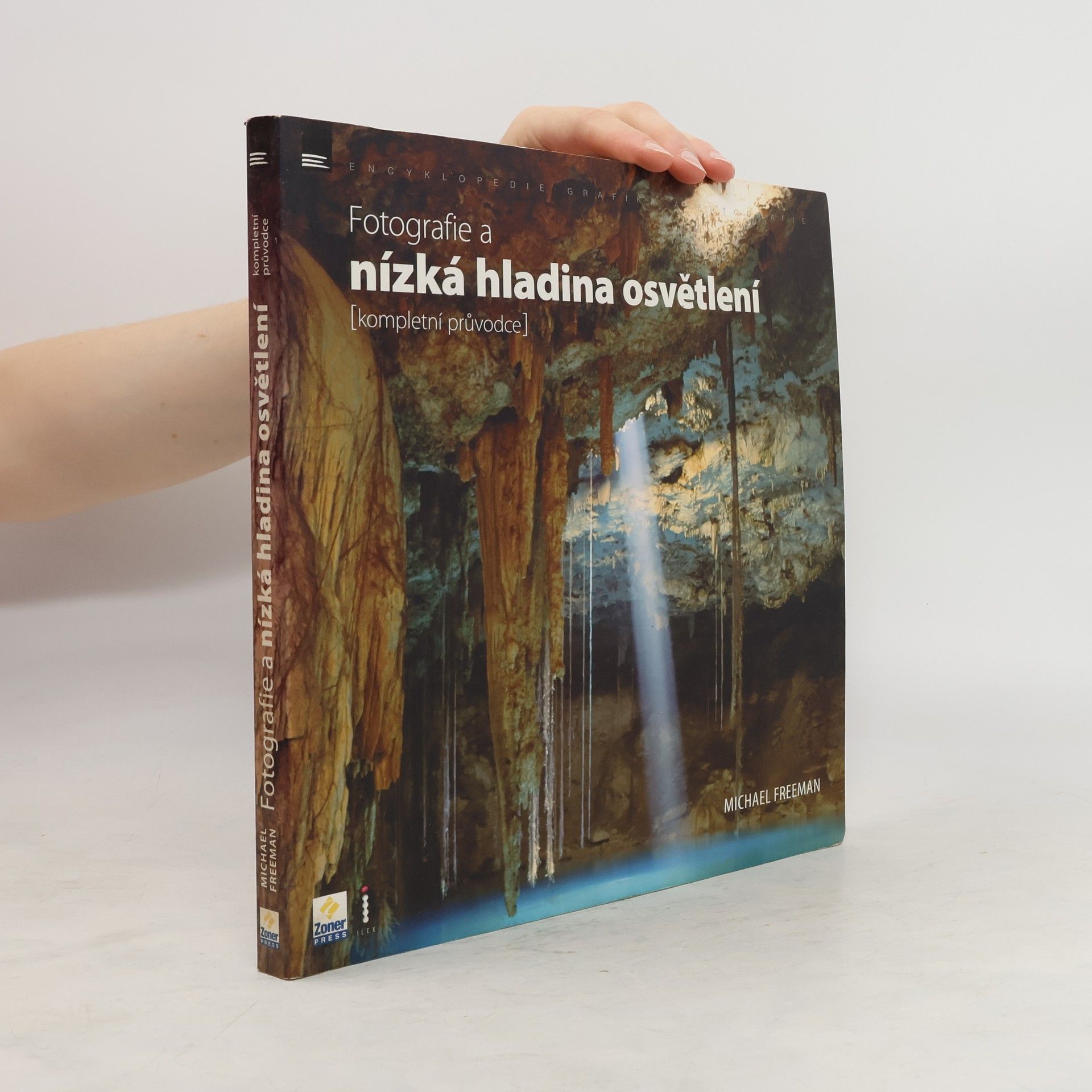 Michael Freeman Fotografie a nízká hladina osvětlení : kompletní průvodce