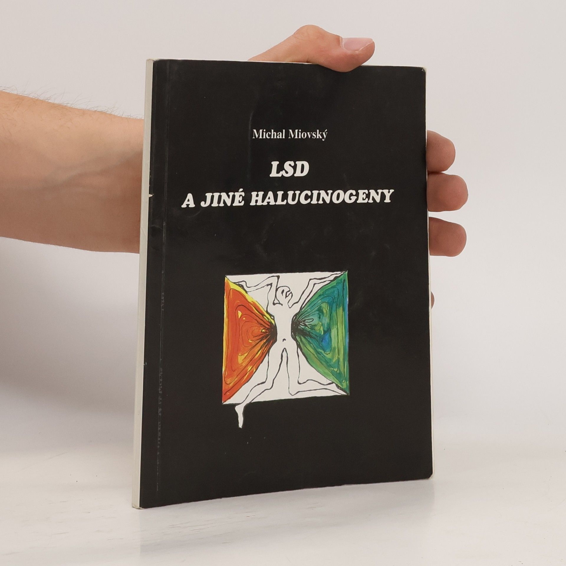 Michal Miovský LSD a jiné halucinogeny