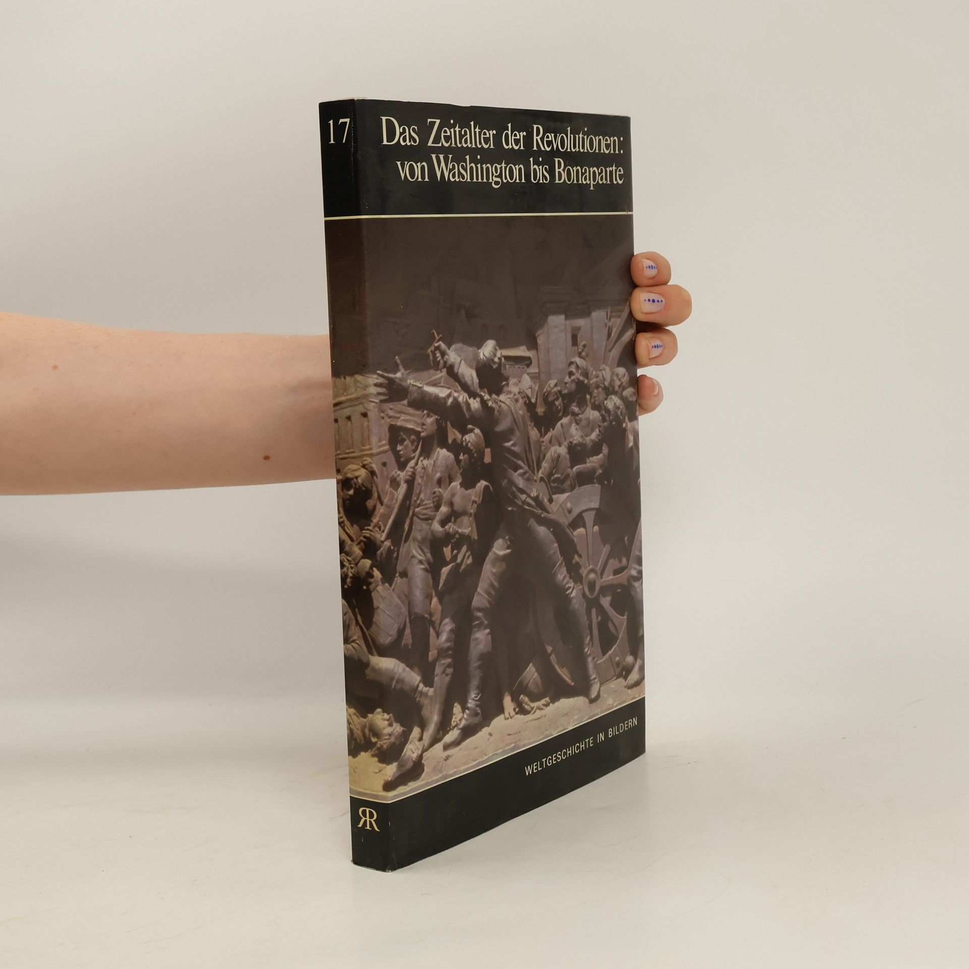 Wilhelm Wachsmuth Das Zeitalter der Revolution. Von Washington bis Bonaparte 17