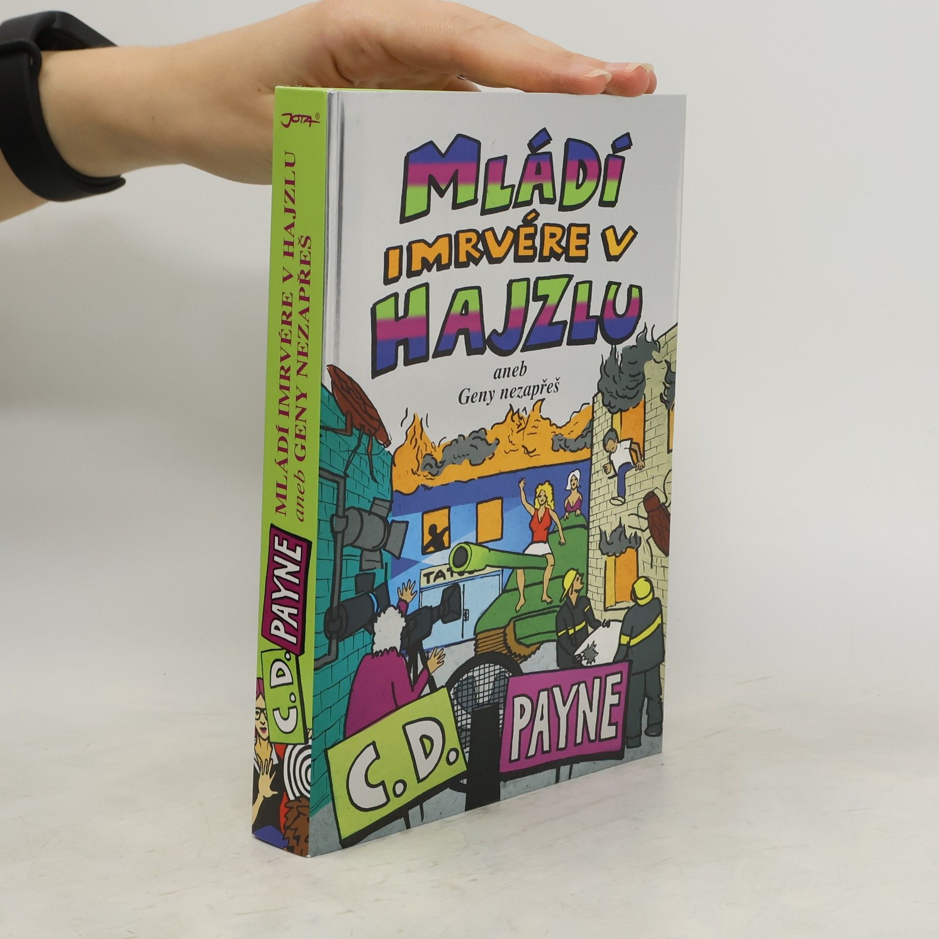 C. D. Payne Mládí imrvére v hajzlu. Aneb Geny nezapřeš