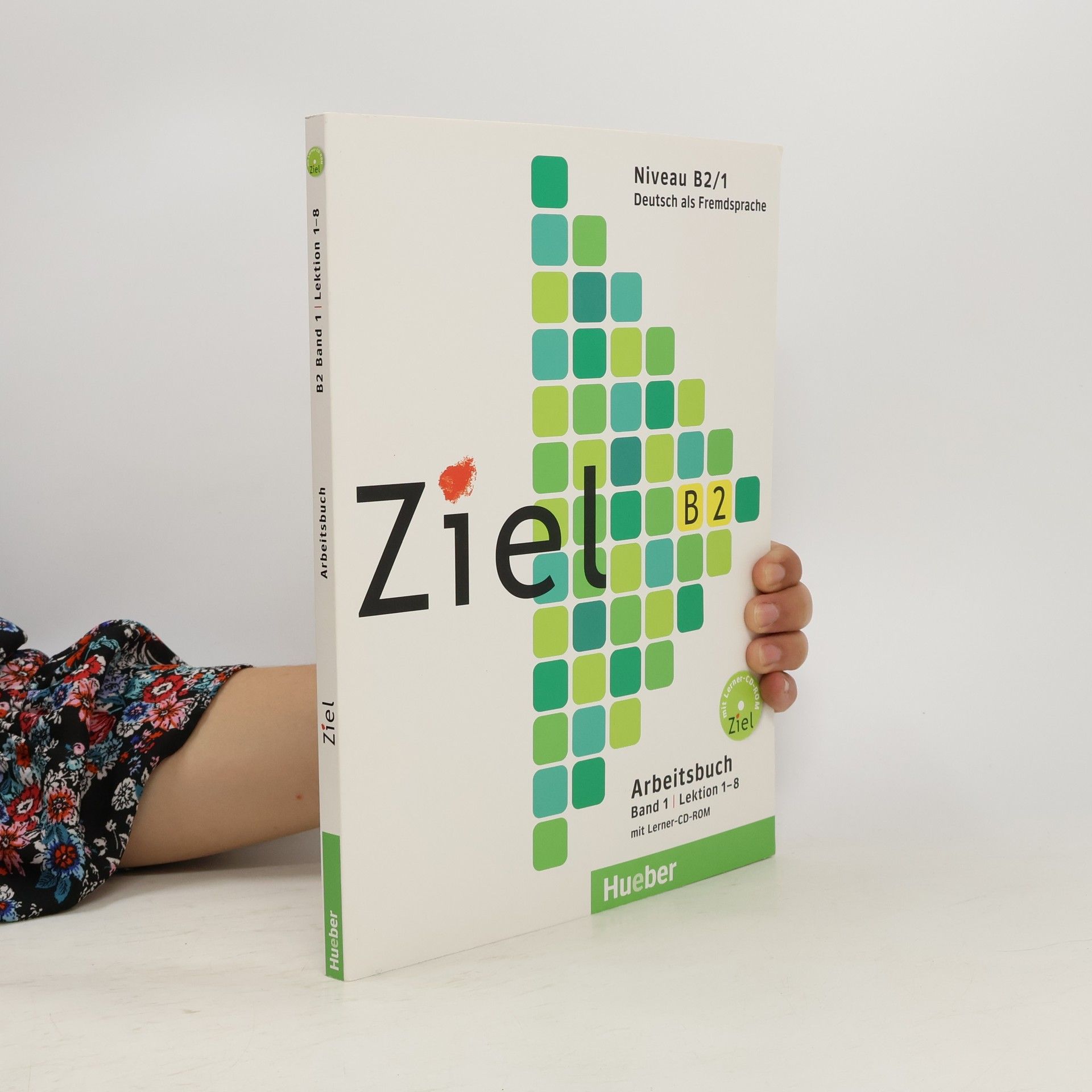 Rosa-Maria Dallapiazza Ziel B2. Niveau B2/1. Arbeitsbuch. Lektion 1-8