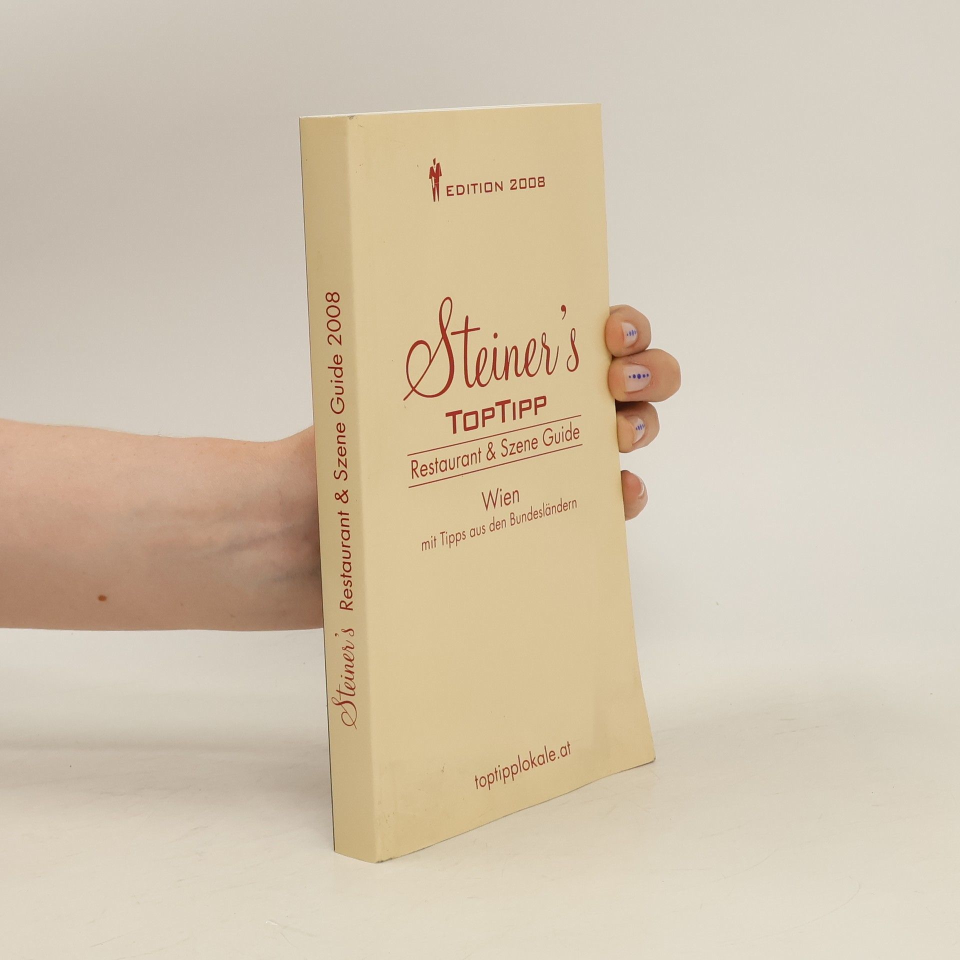 Autorenkollektiv Steiner's Restaurant & Szene Guide 2008