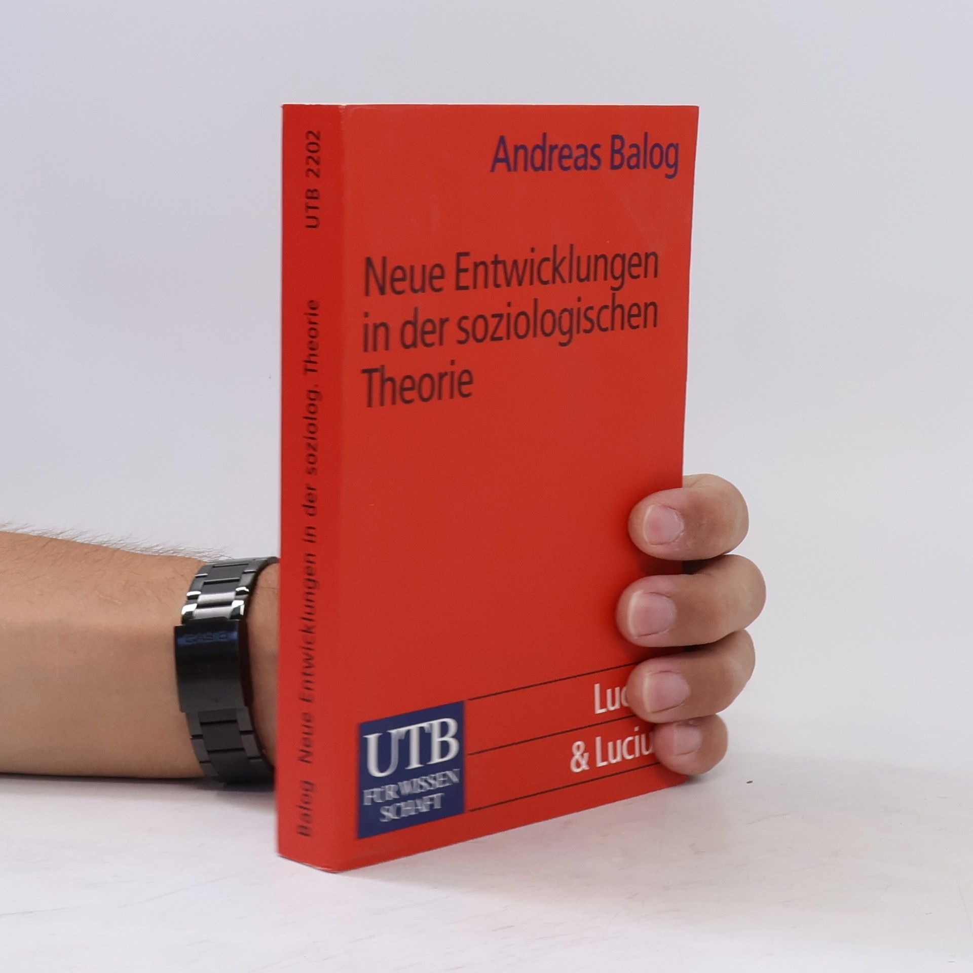 Andreas Balog Neue Entwicklungen in der soziologischen Theorie
