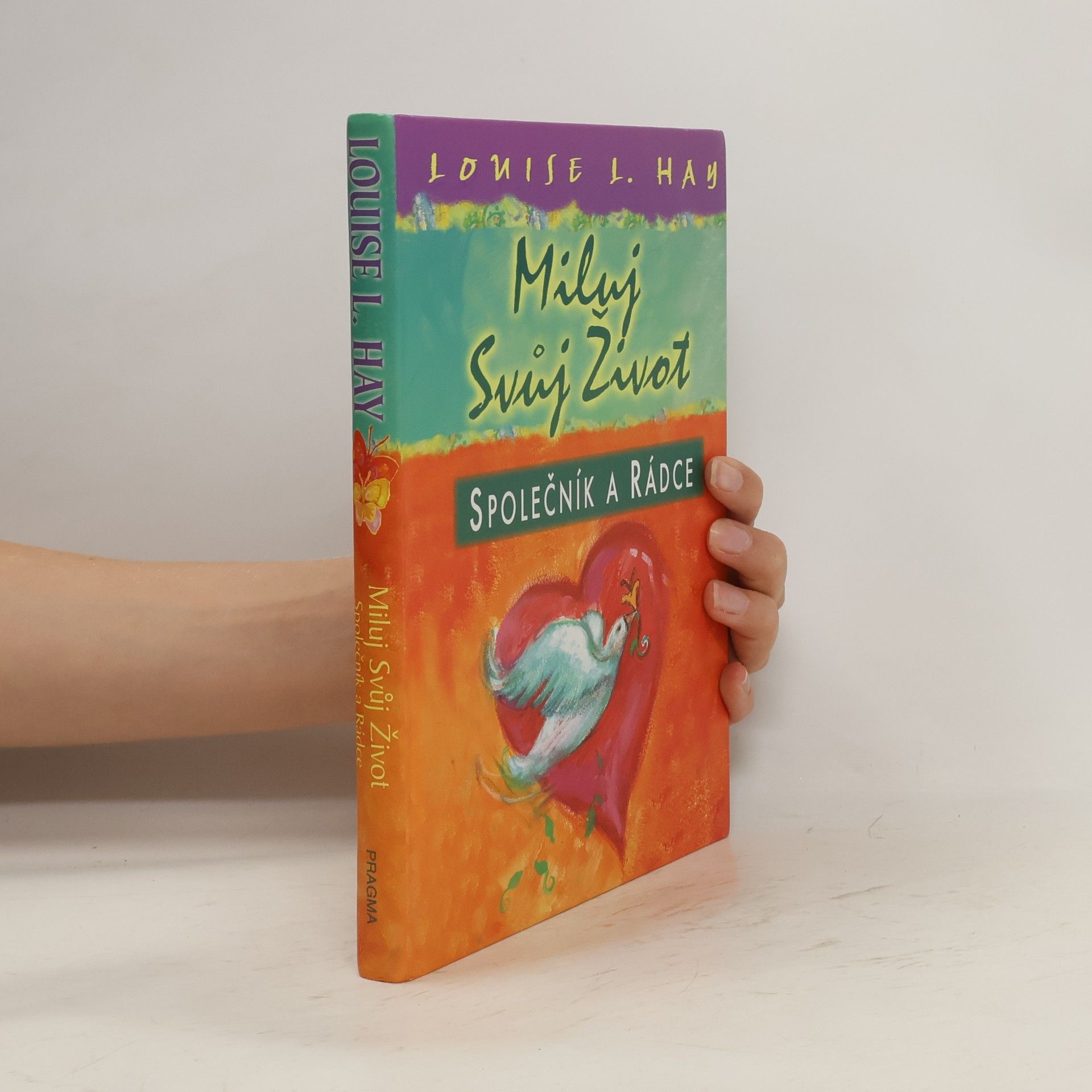 Louise Lynn Hay Miluj svůj život