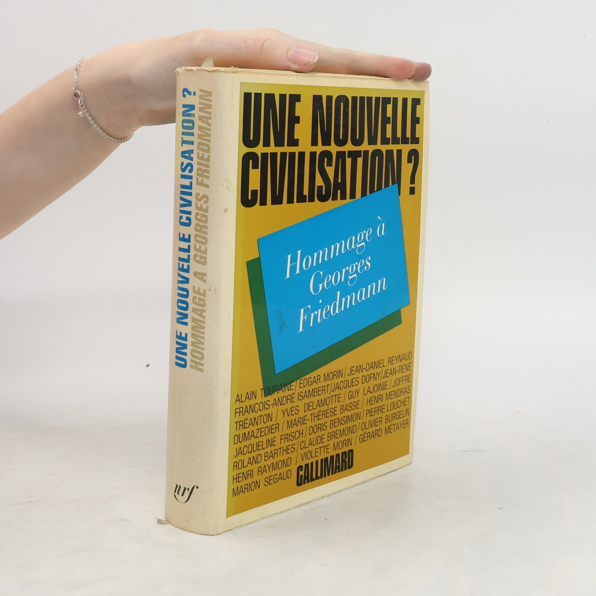 Georges Friedmann Une Nouvelle civilisation? Hommage à Georges Friedmann