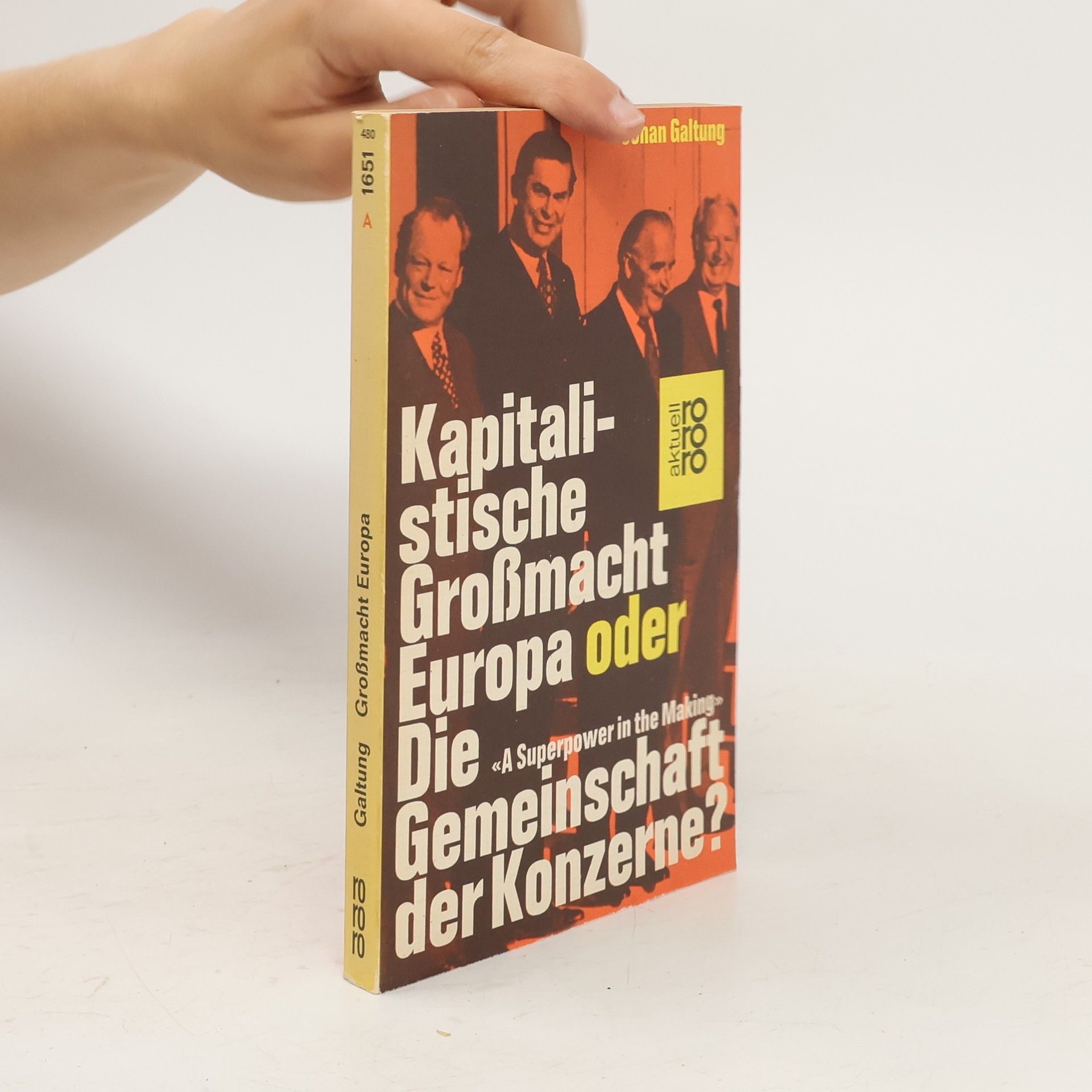 Johan Galtung Kapitalistische Grossmacht Europa oder die Gemeinschaft der Konzerne?