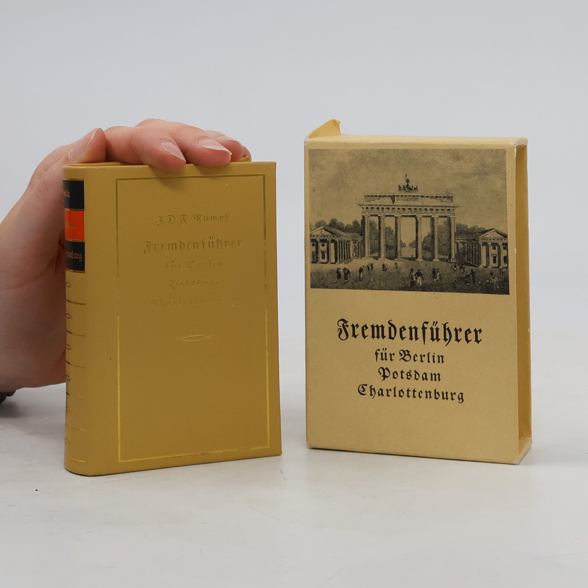 Johann Daniel Friedrich Rumpf Der Fremdenführer oder wie kann der Fremde in der kürzesten Zeit, alle Merkwürdigkeiten in Berlin, Potsdam, Charlottenburg und deren Umgebungen, sehen und kennenlernen