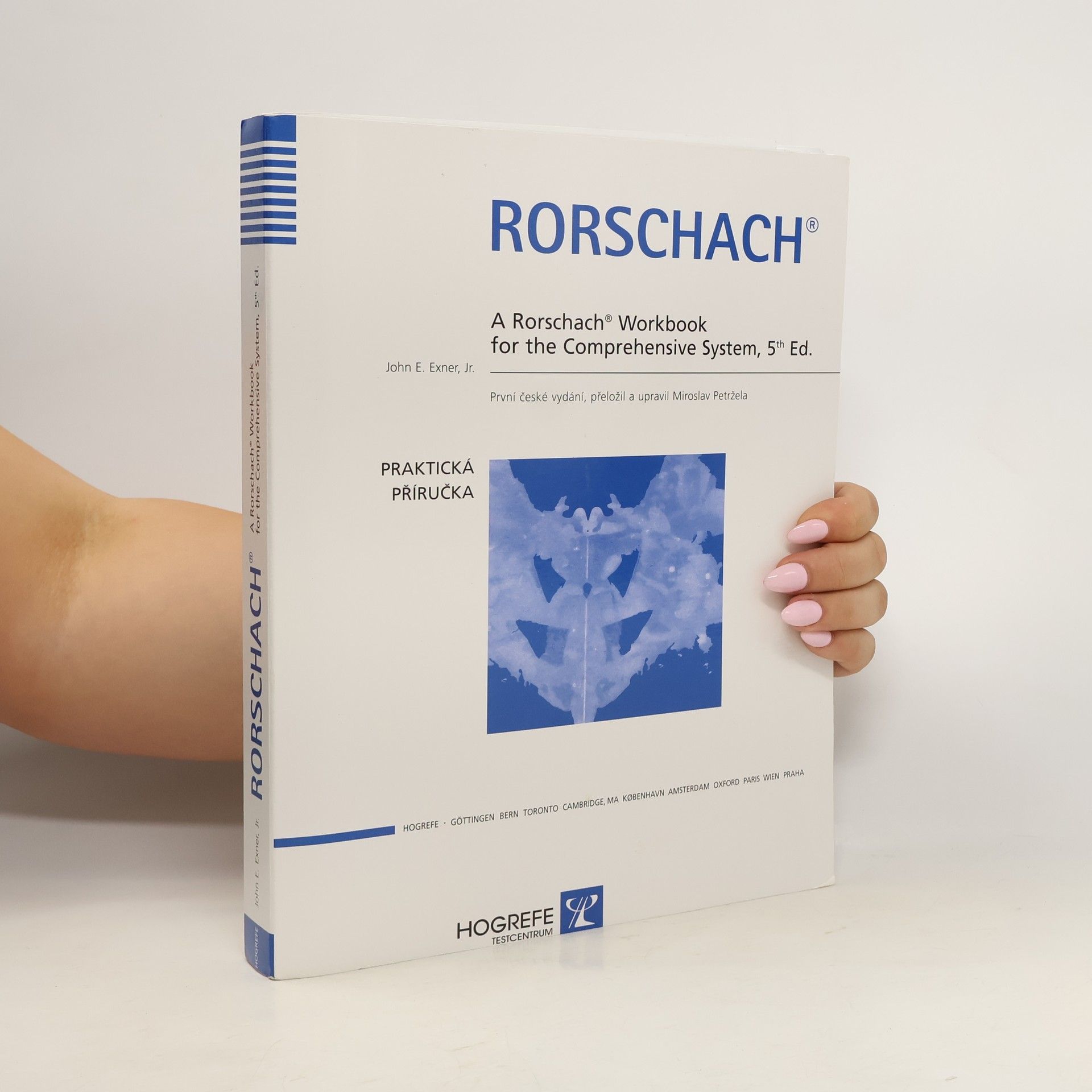 John E. Exner Rorschach : praktická příručka = A Rorschach Workbook for the Comprehensive System
