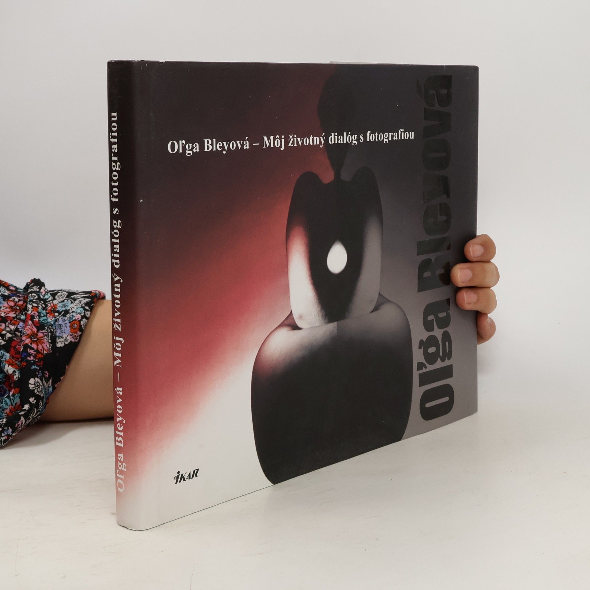 Oľga Bleyová Môj životný dialóg s fotografiou