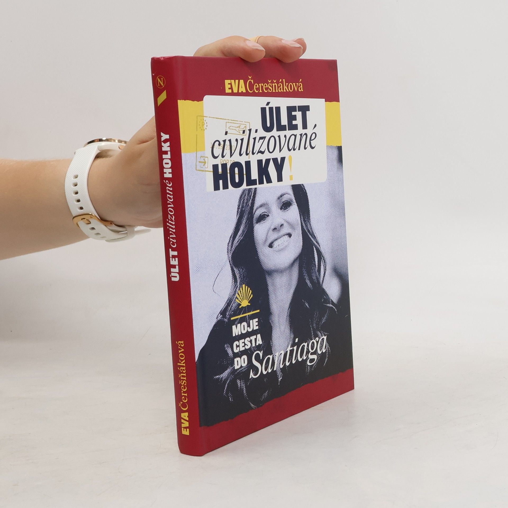 Eva Čerešňáková Úlet civilizované holky: Moje cesta do Santiaga