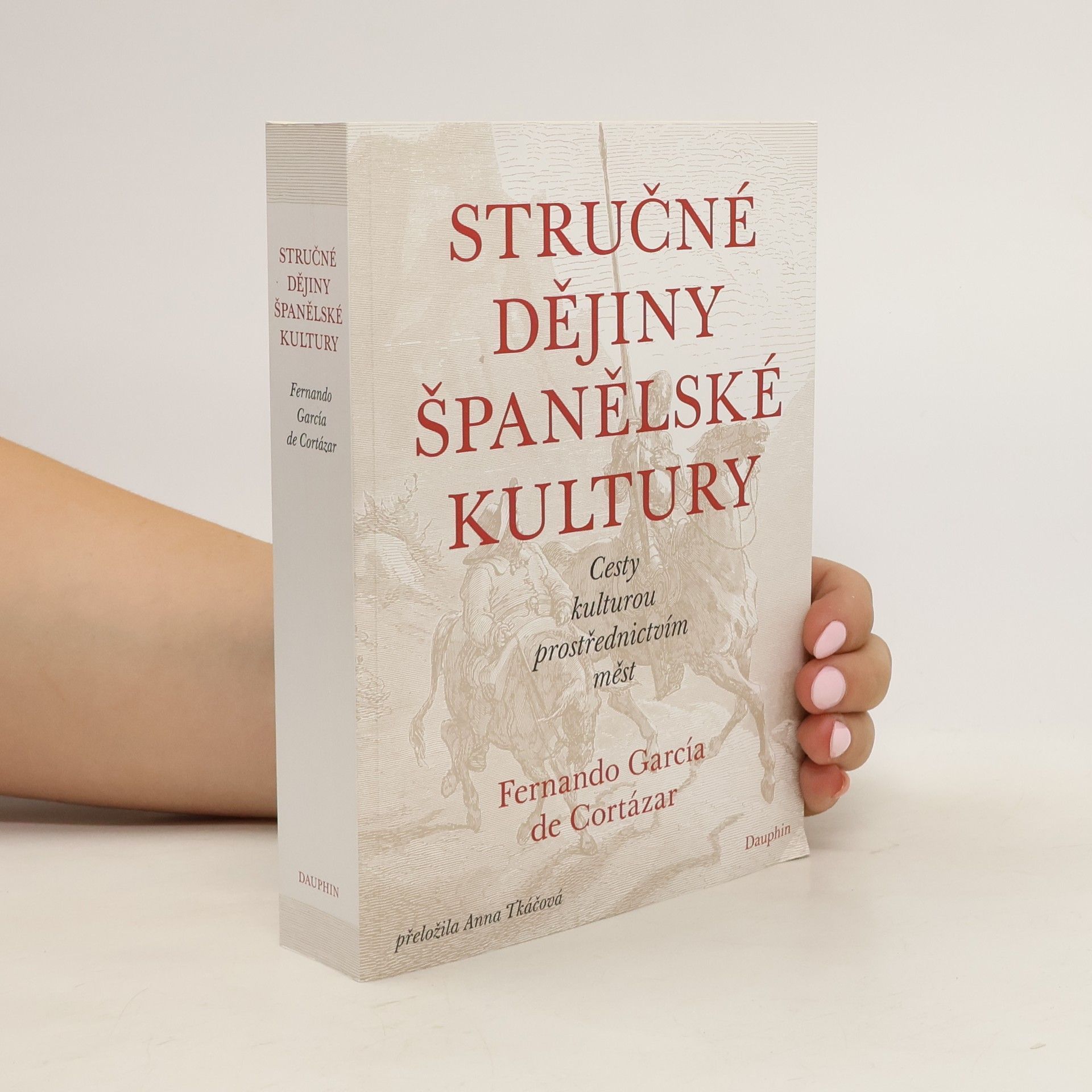 Fernando García De Cortázar Stručné dějiny španělské kultury