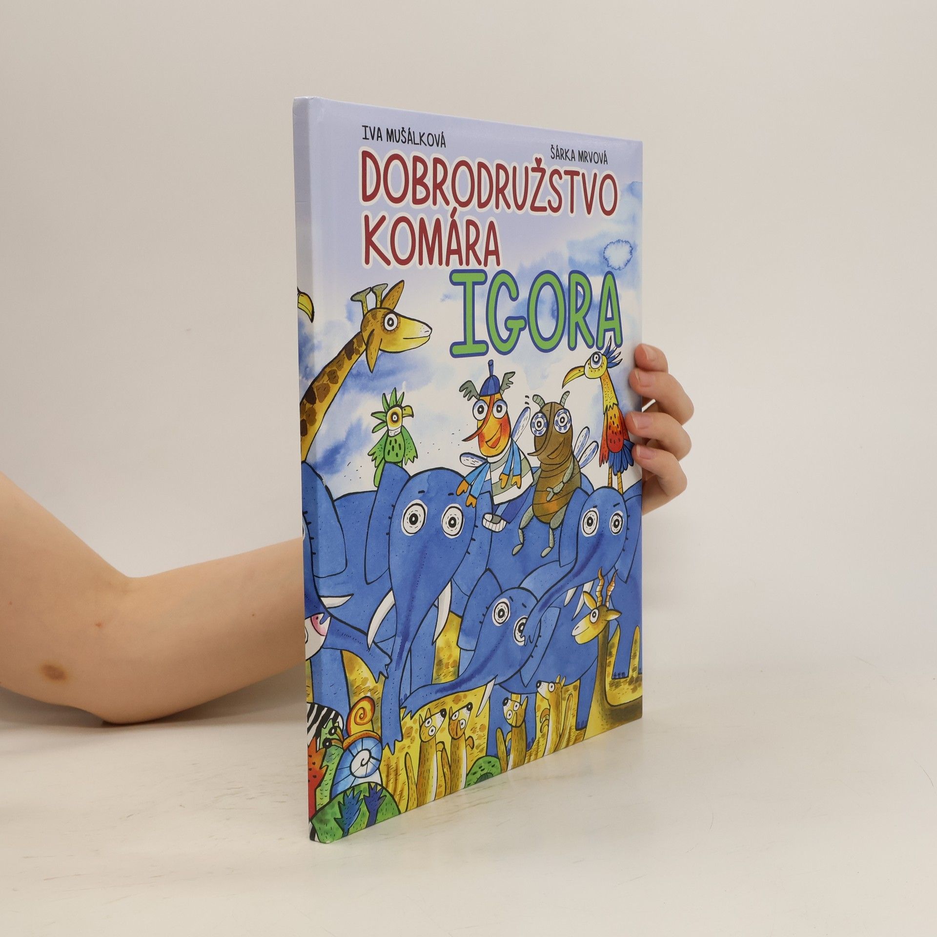 Iva Mušálková Dobrodružstvo komára Igora