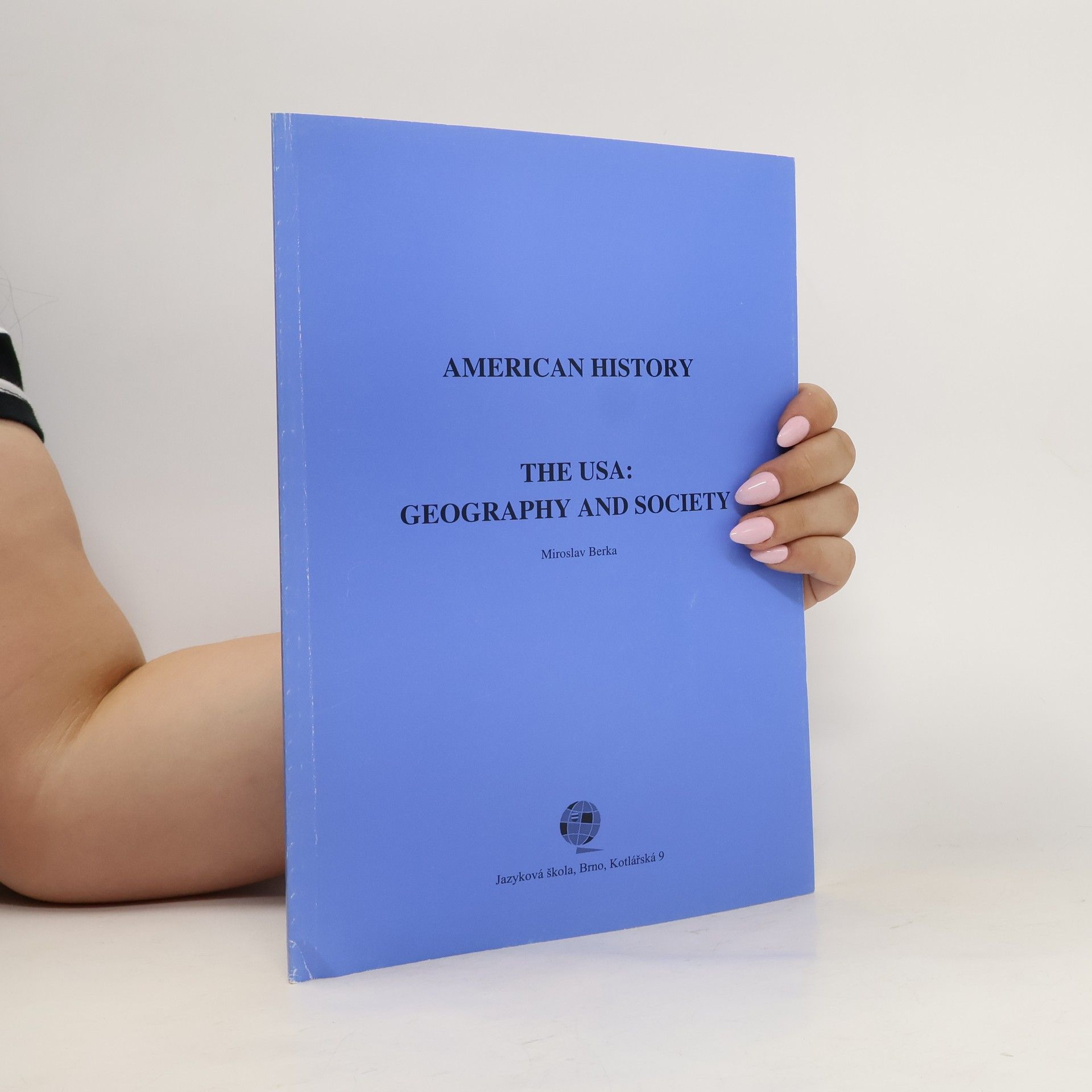 Miroslav Berka American History. The USA: Geography and Society