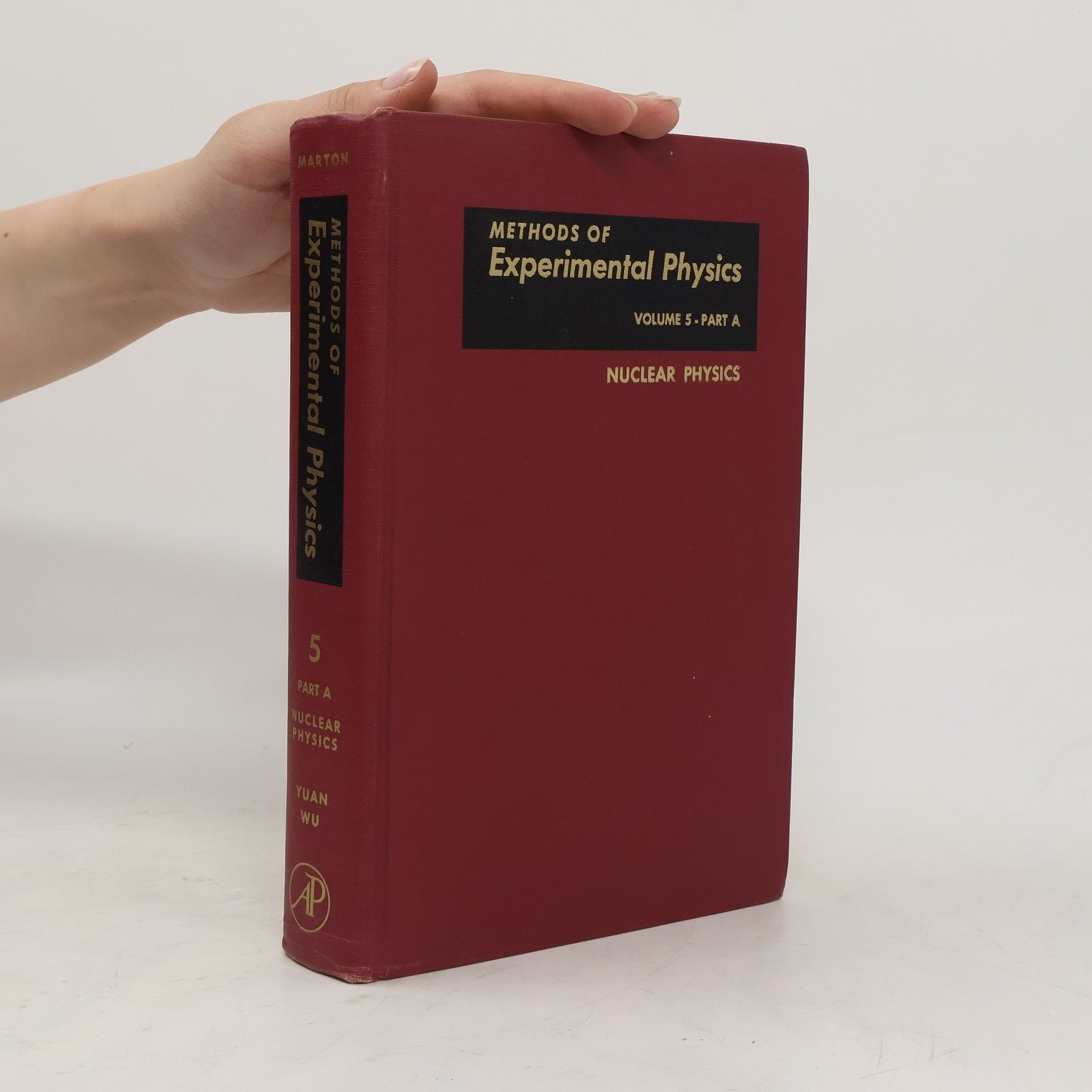 Yuan Wu Methods of Experimental Physics. Volume 5, Nuclear Physics, Part A