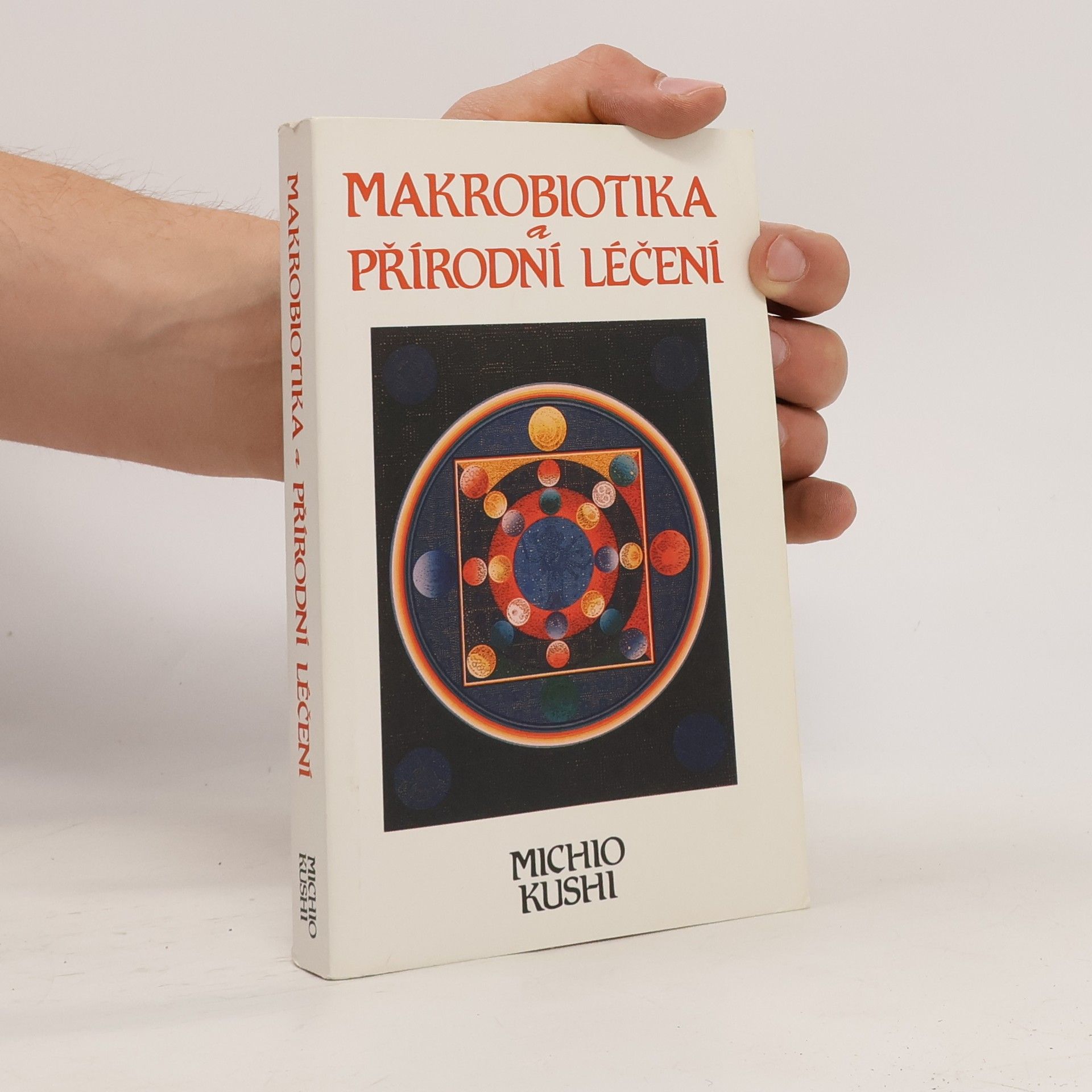 Michio Kushi Makrobiotika a přírodní léčení