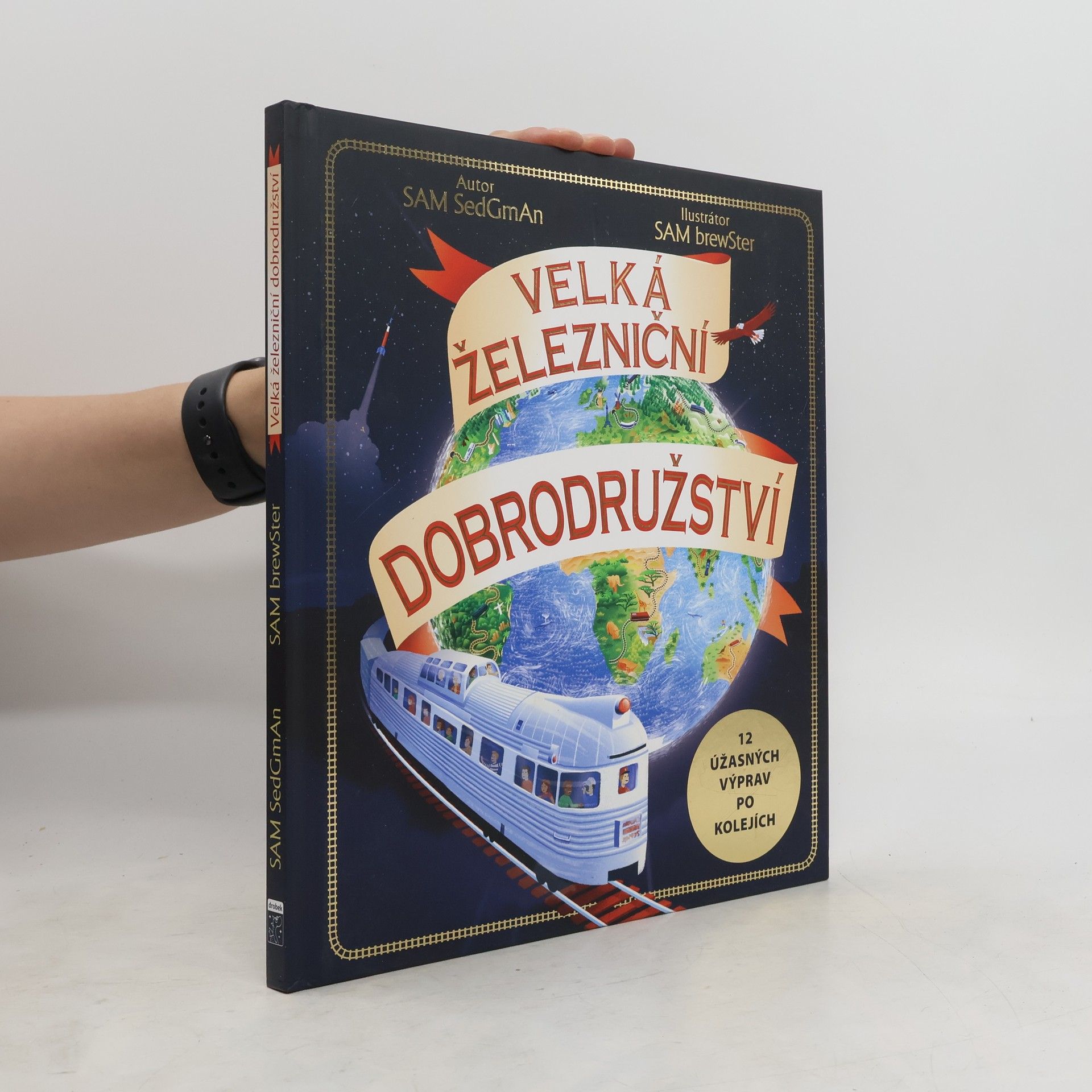 Sam Sedgman Velká železniční dobrodružství