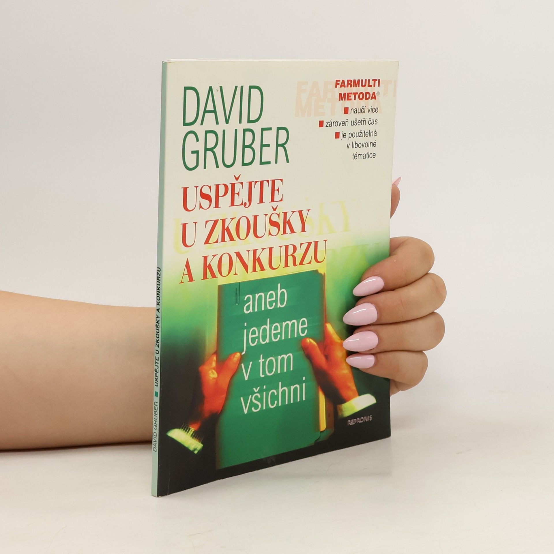 David Gruber Uspějte u zkoušky a konkurzu, aneb, Jedeme v tom všichni