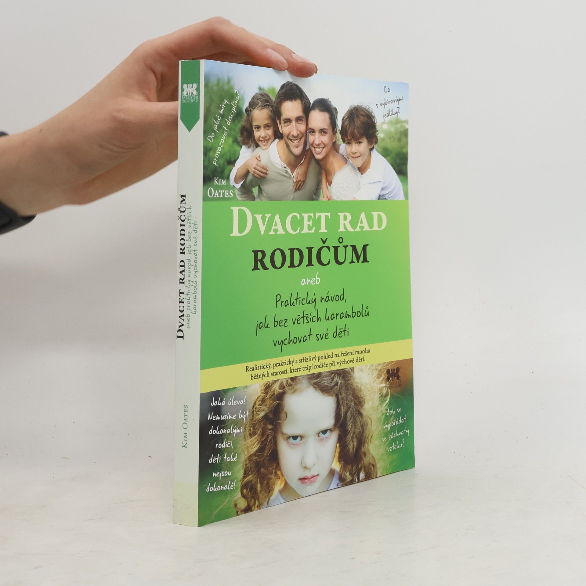 Kim Oates 20 rad pro rodiče, aneb, praktický návod, jak bez větších karambolů vychovat své děti