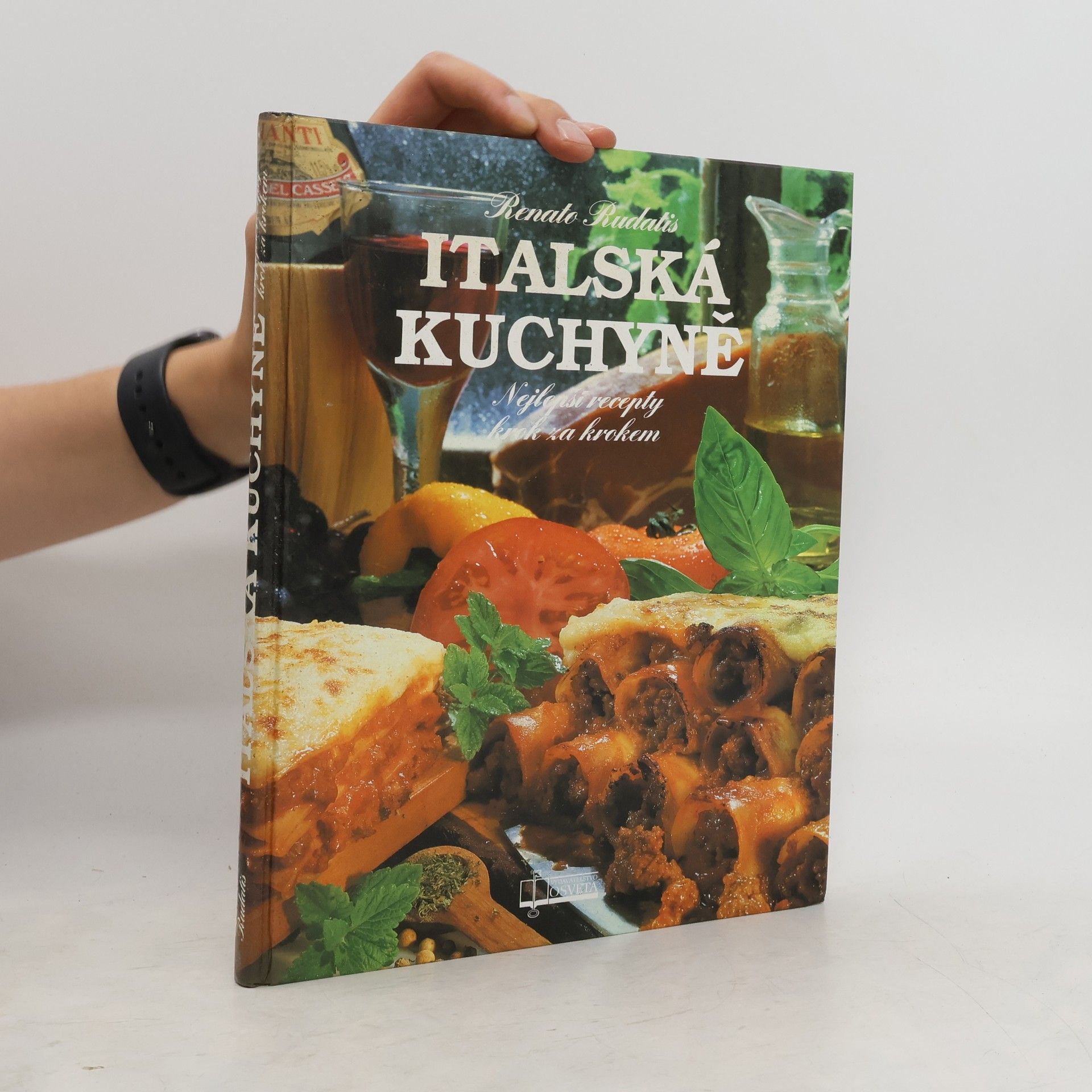 Renato Rudatis Italská kuchyně : nejlepší recepty krok za krokem