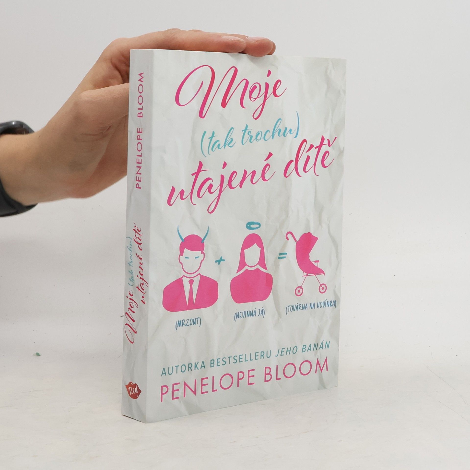 Penelope Bloom Moje (tak trochu) utajené dítě